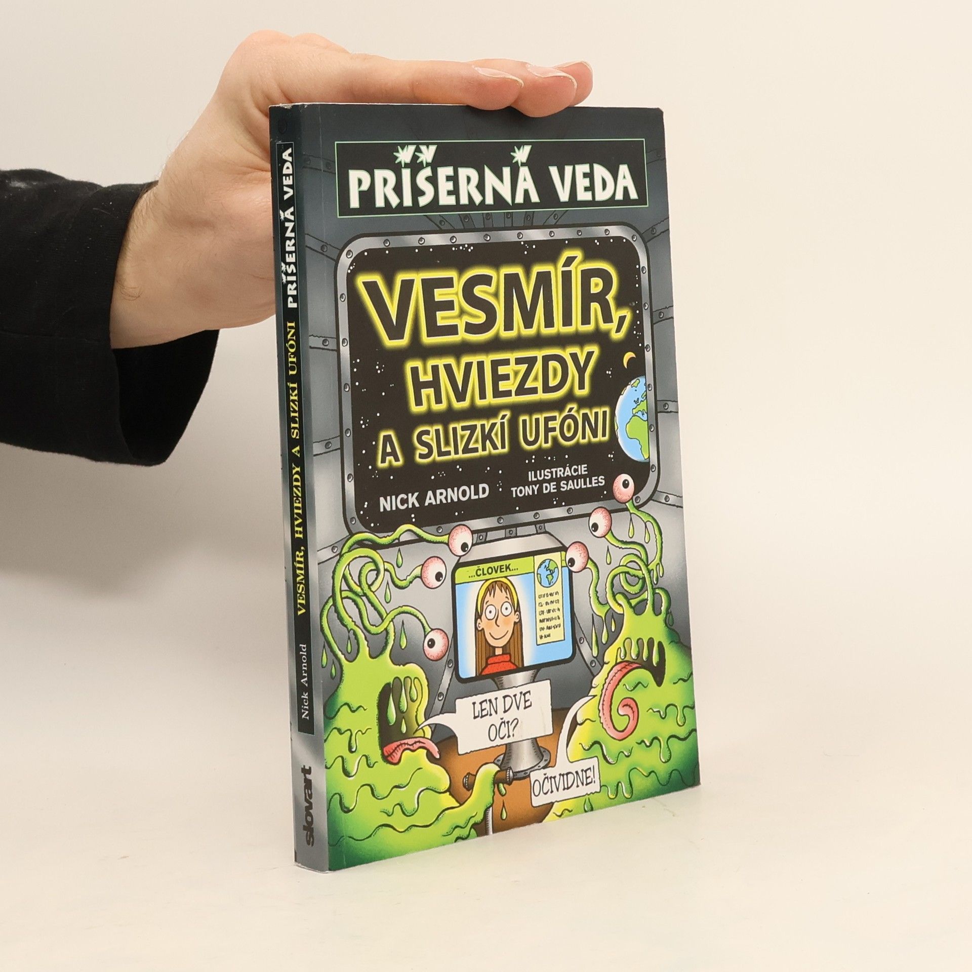 Nick Arnold Příšerná veda: Vesmír, hviezdy a slizkí ufóni