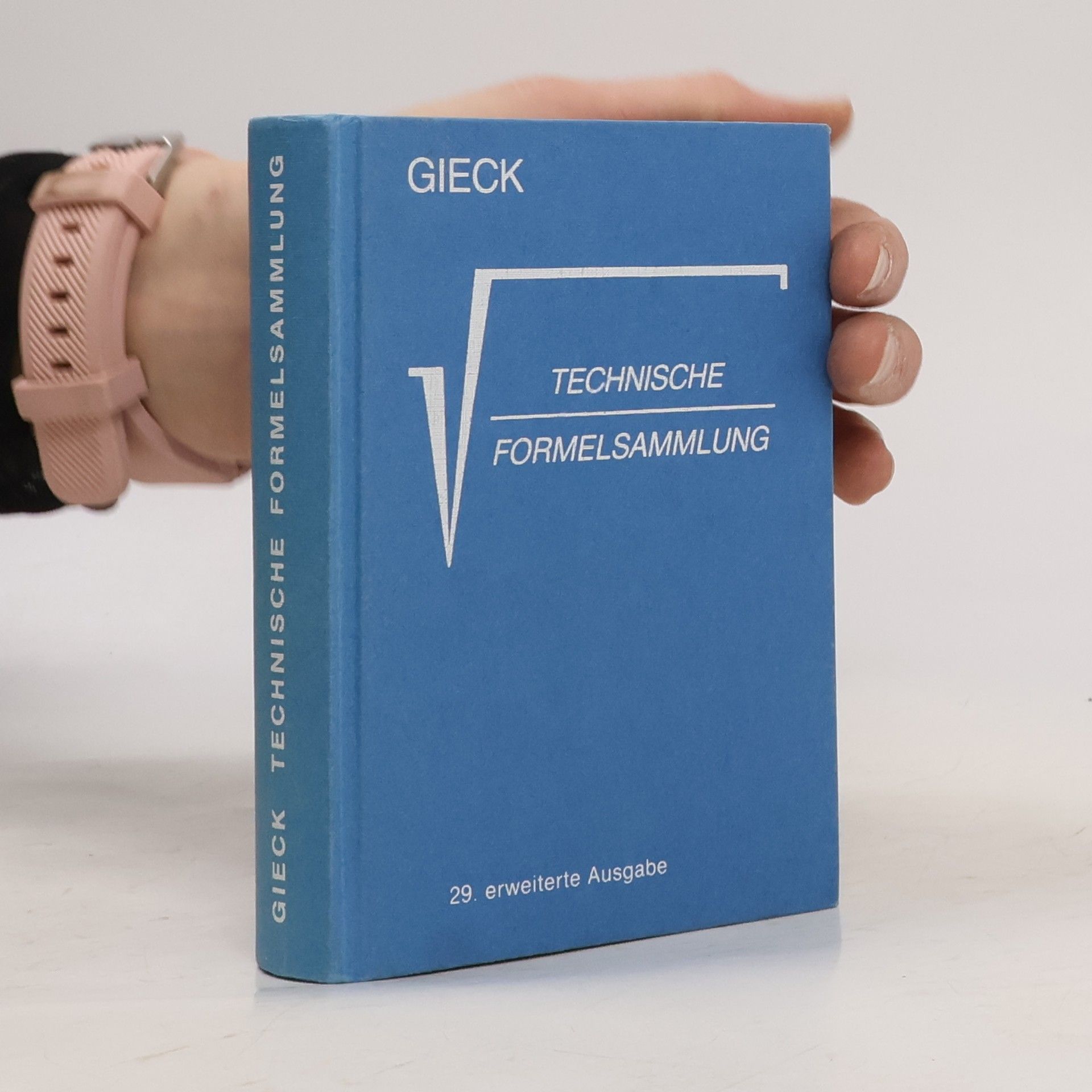 K.+ R. Gieck Technische Formelsammlung - 29. erweiterte Ausgabe
