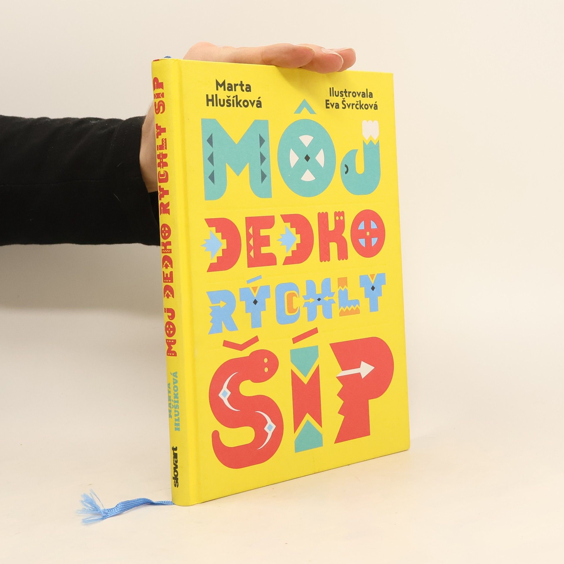 Marta Hlušíková Môj dedko Rýchly šíp