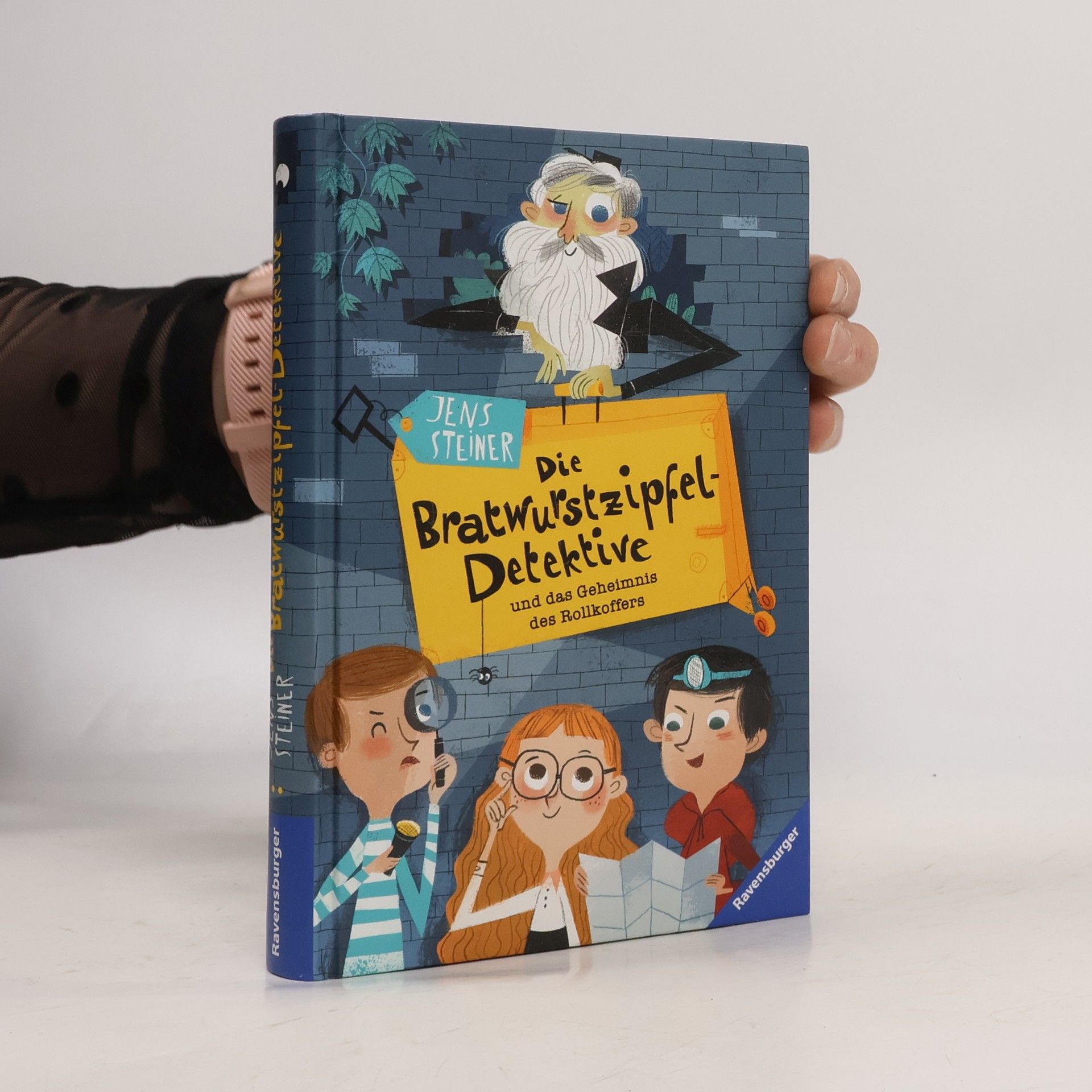 Jens Steiner Die Bratwurstzipfel-Detektive und das Geheimnis des Rollkoffers
