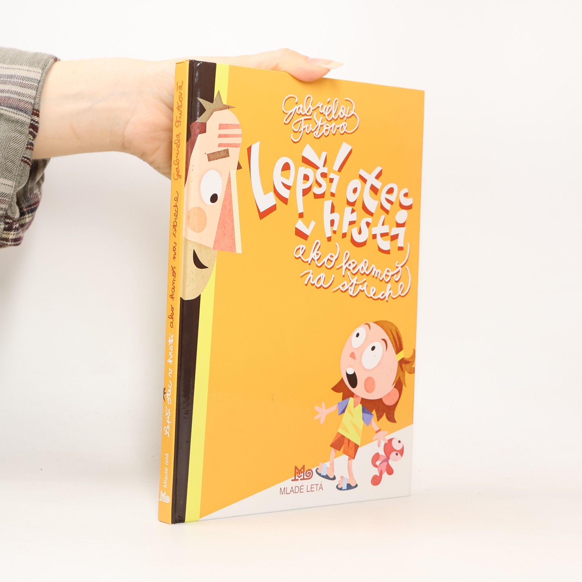 Gabriela Futová Lepší otec v hrsti ako kamoš na streche