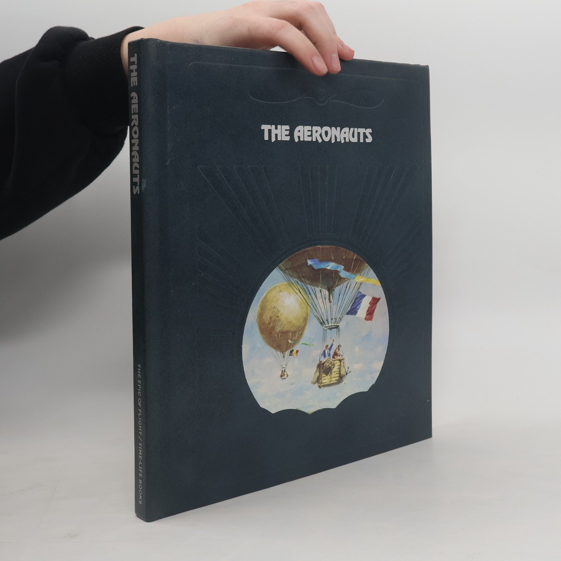 Donald Dale Jackson The Epic of Flight: The Aeronauts