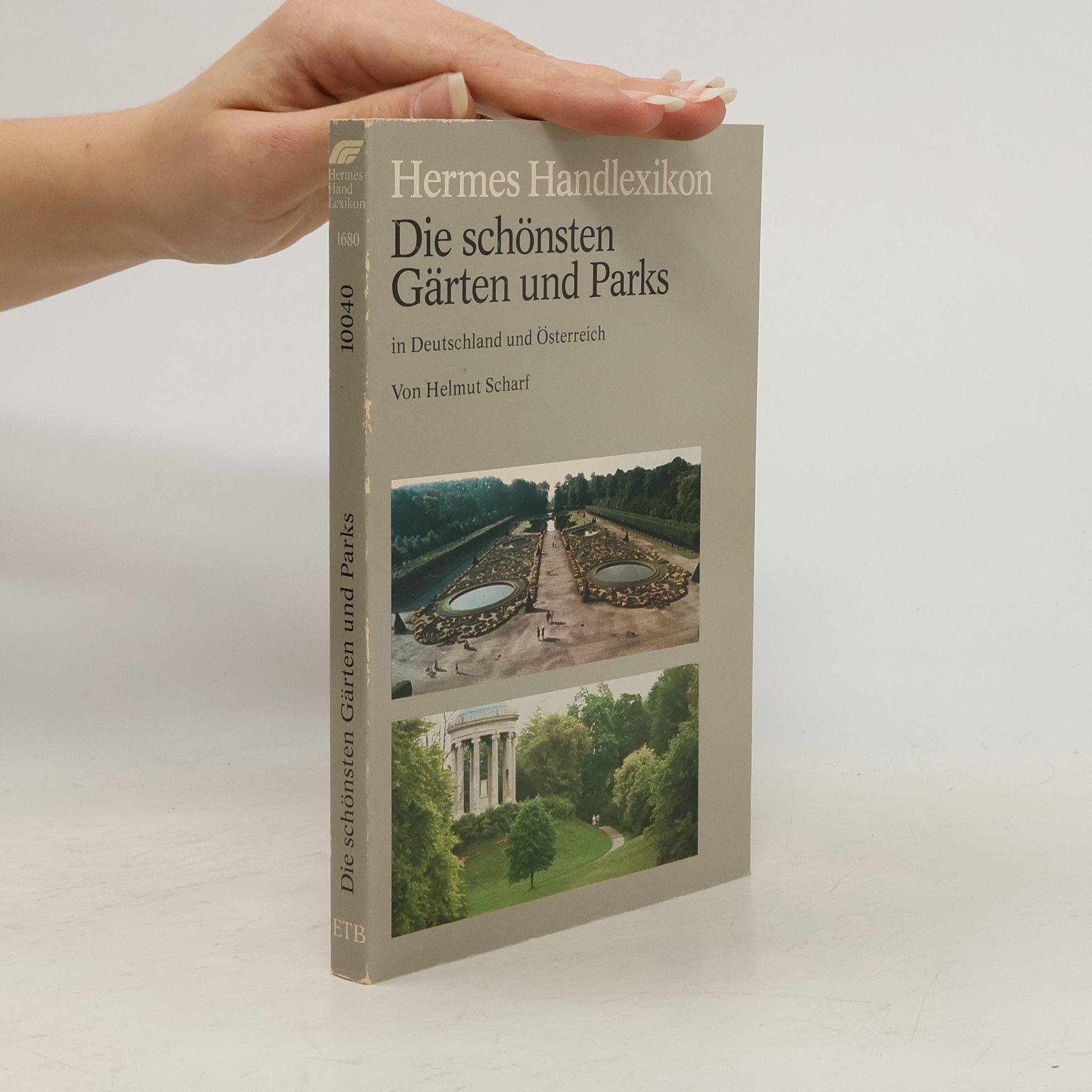 Helmut Scharf Die schönsten Gärten und Parks in Deutschland und Österreich