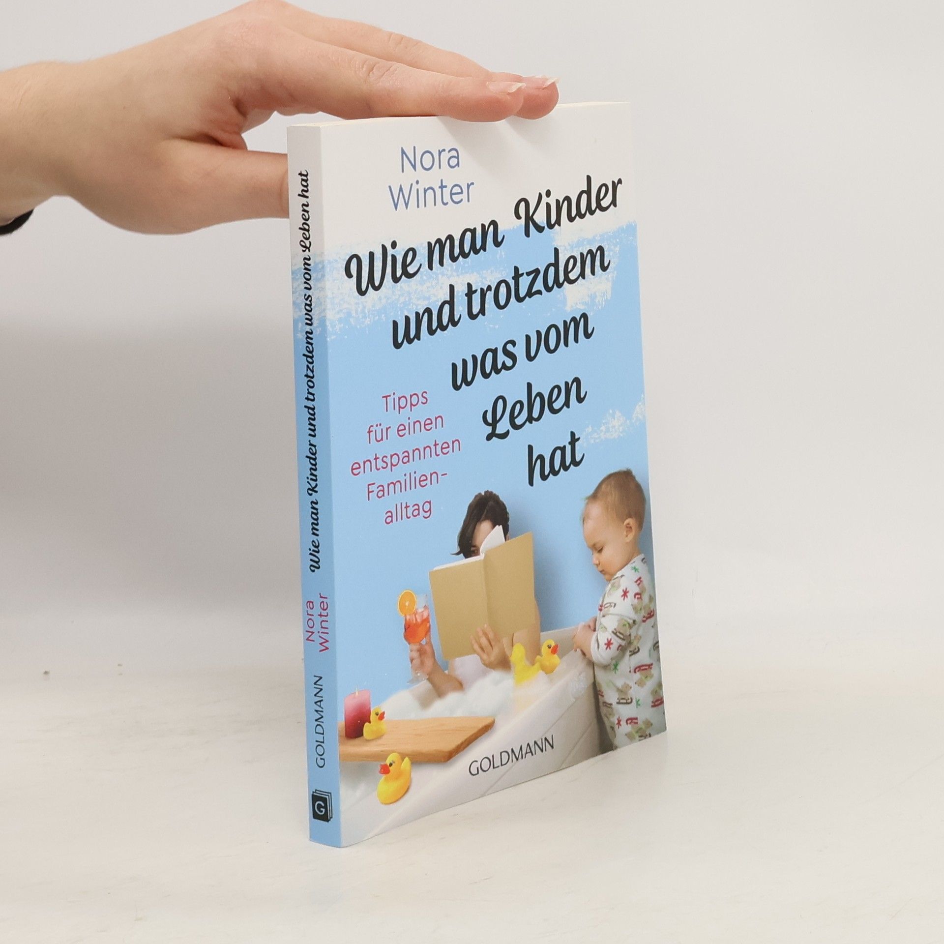 Nora Winter Wie man Kinder und trotzdem was vom Leben hat