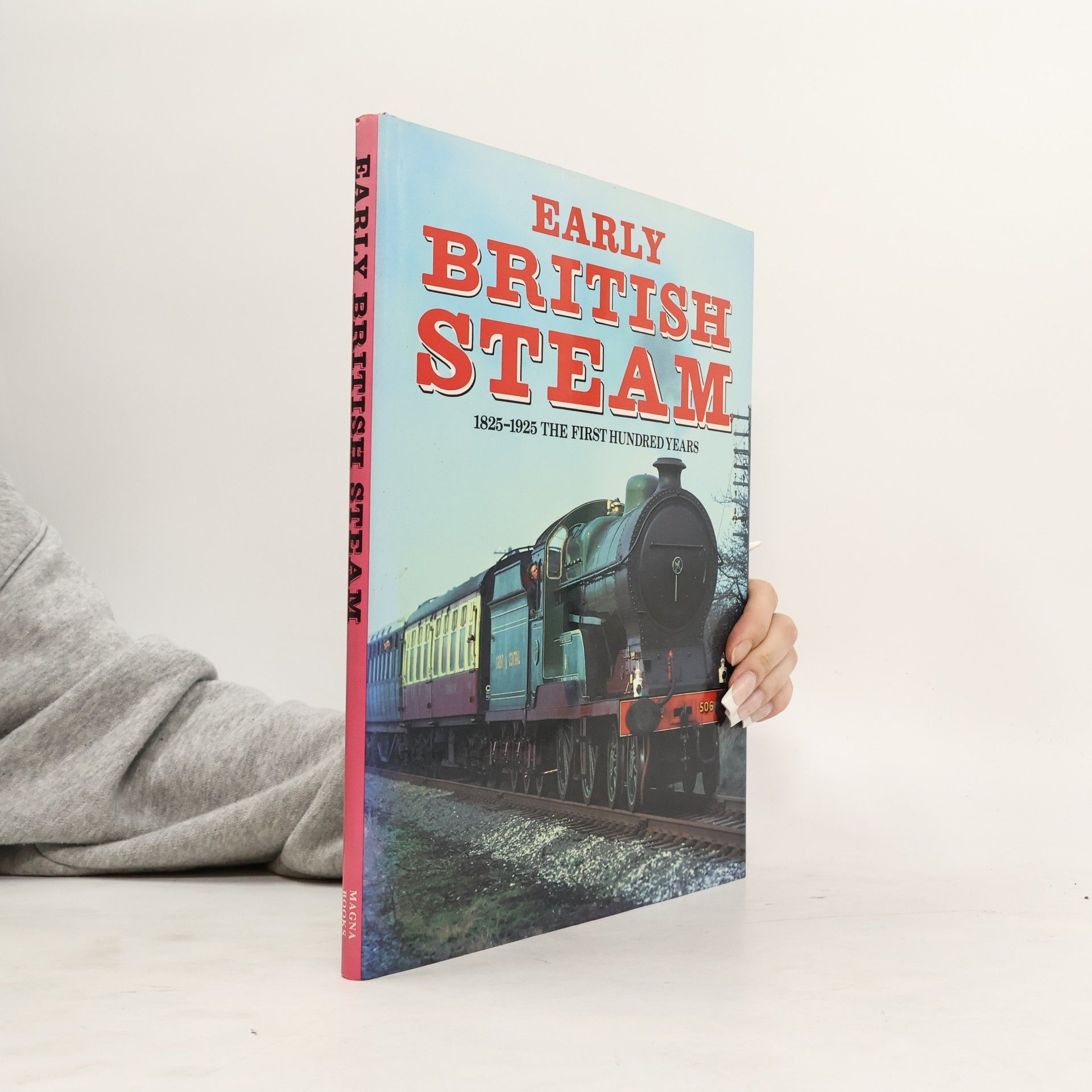 Kolektiv autorů Early British Steam 1824-1925 The First Hundred Years