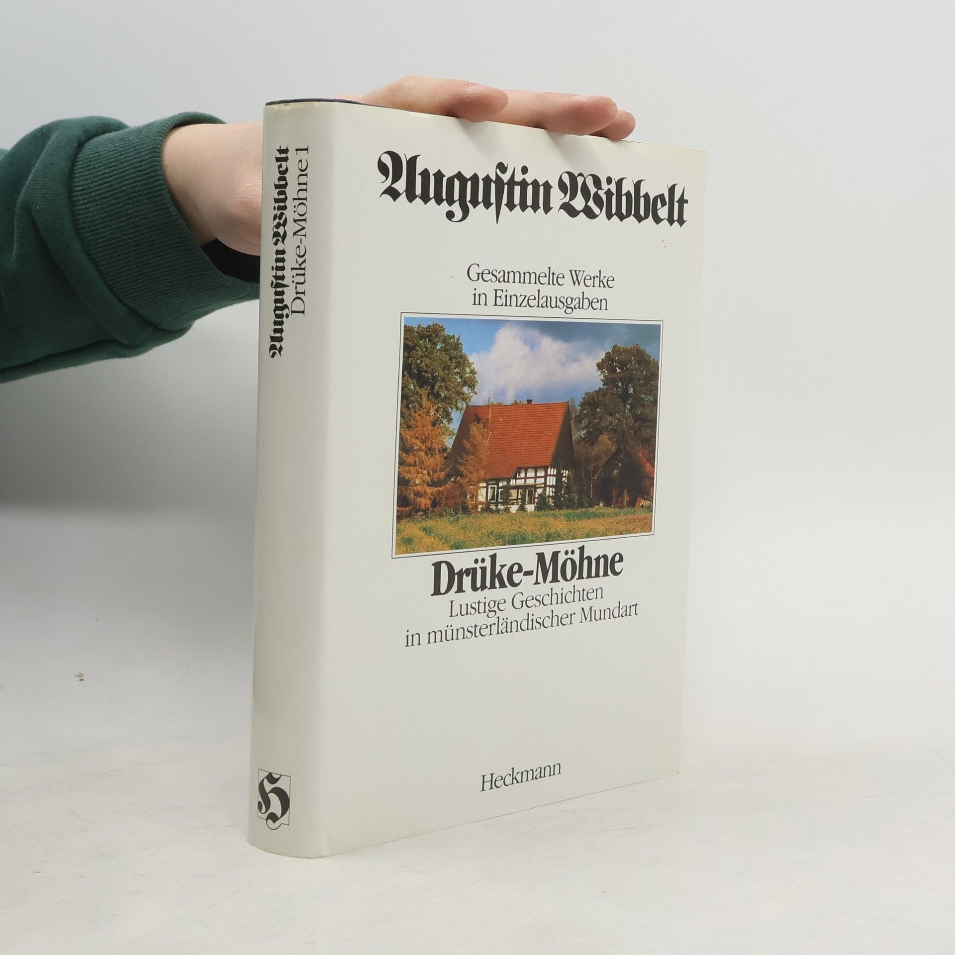 Augustin Wibbelt Drüke-Möhne. Lustige Geschichten in münsterländischer Mundart