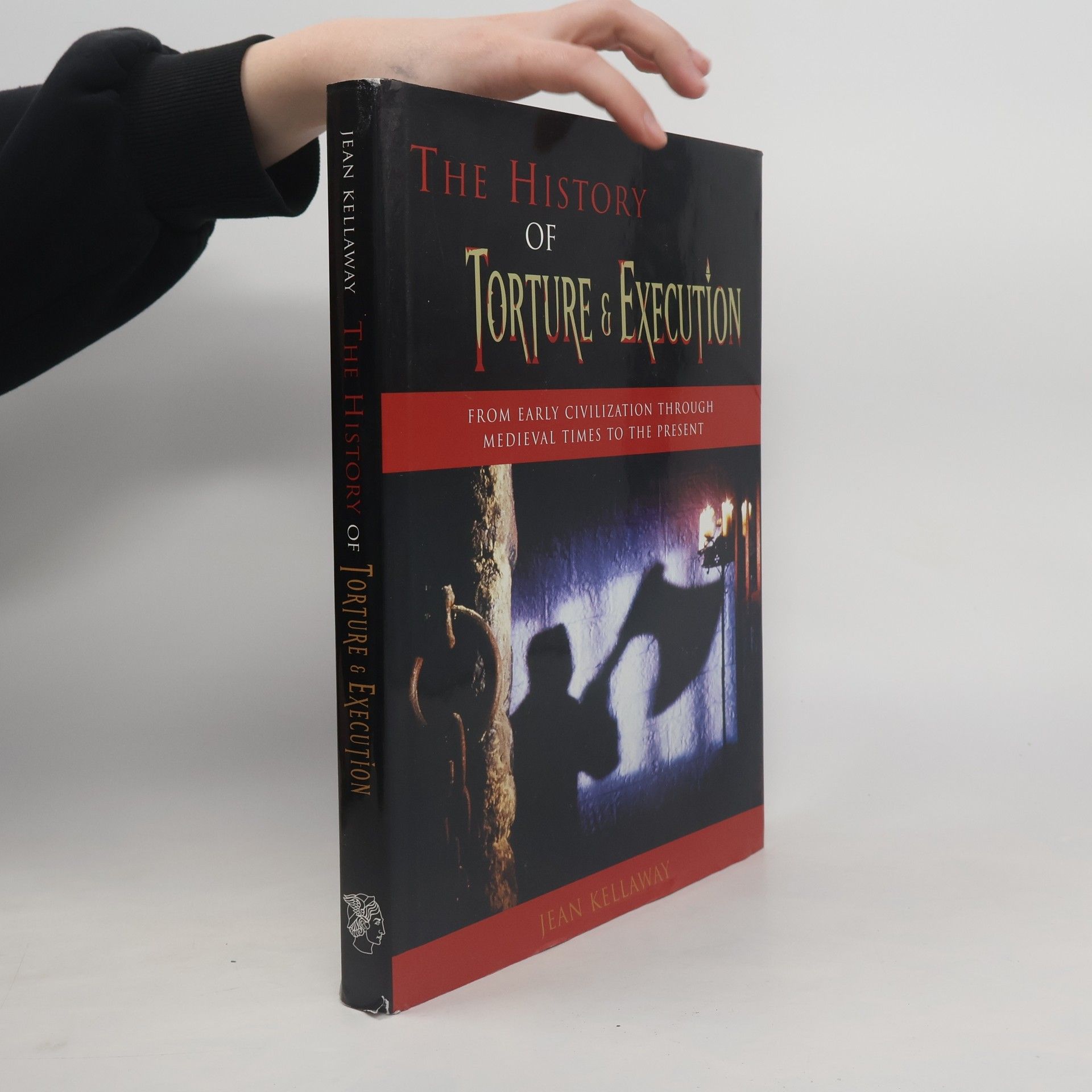 Jean Kellaway The History of Torture and Execution