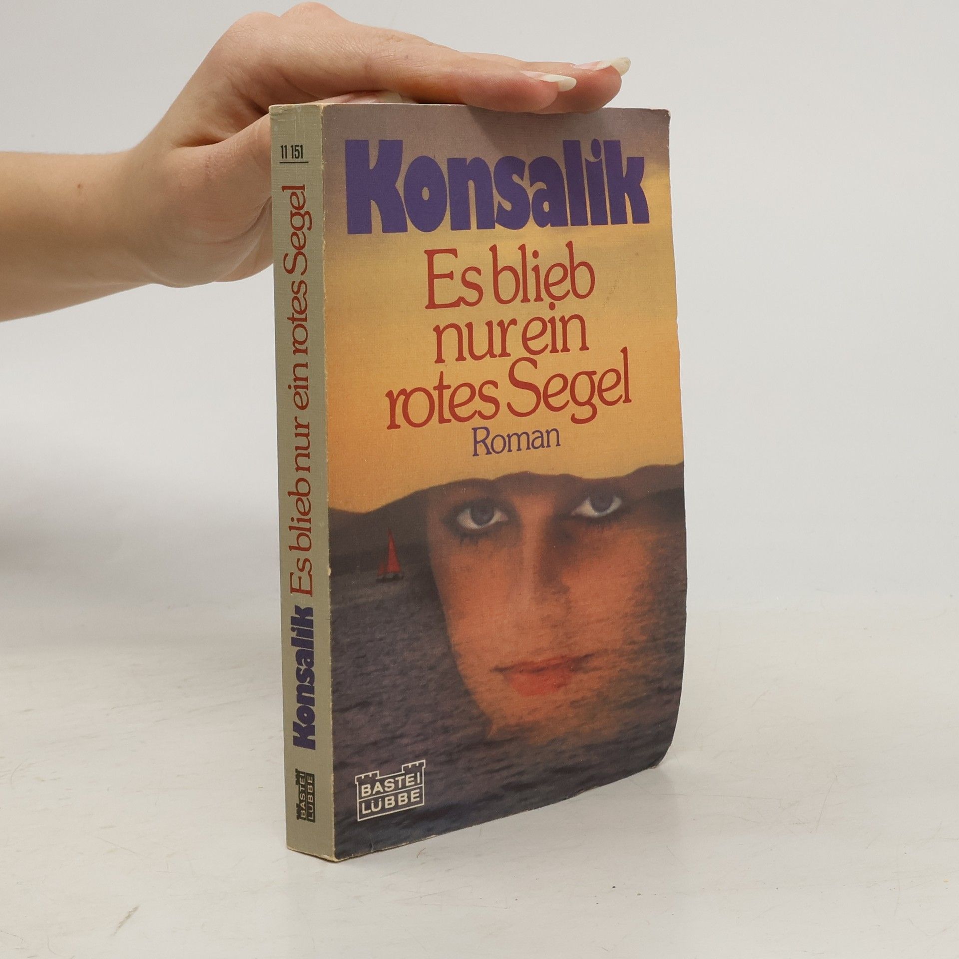 Heinz G. Konsalik Es blieb nur ein rotes Segel