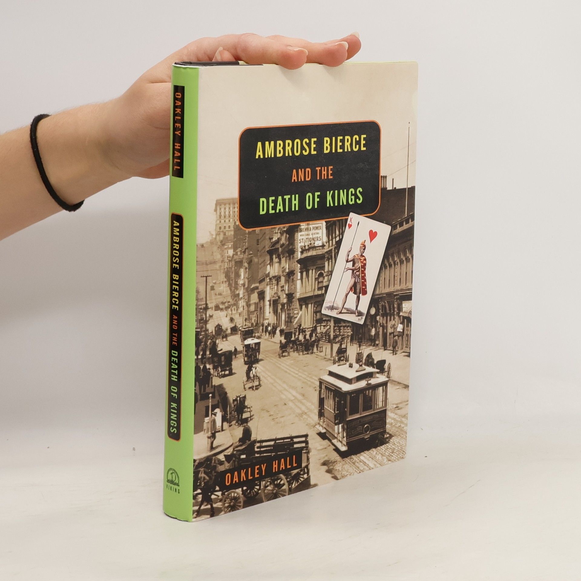 Oakley M. Hall Ambrose Bierce and the Death of Kings