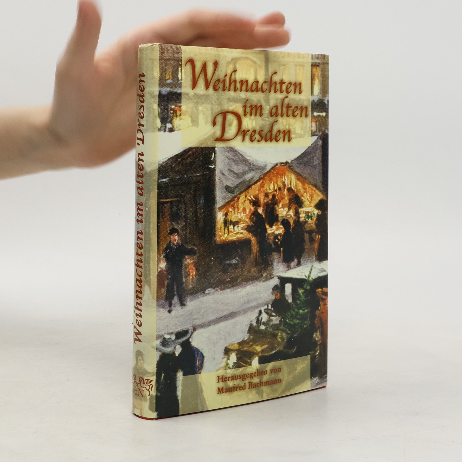 Manfred Bachmann Weihnachten im alten Dresden