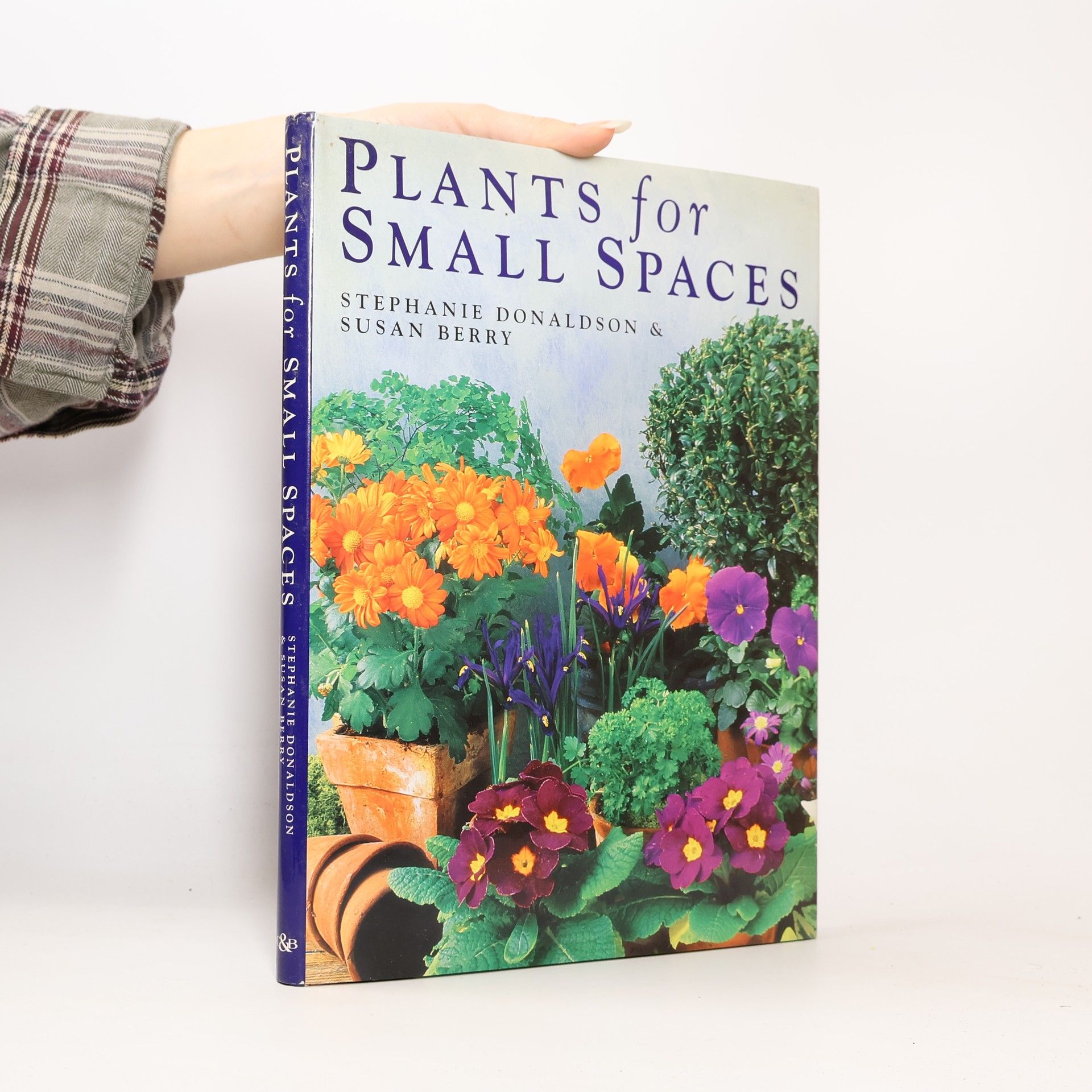 Stephanie Donaldson Plants for Small Places