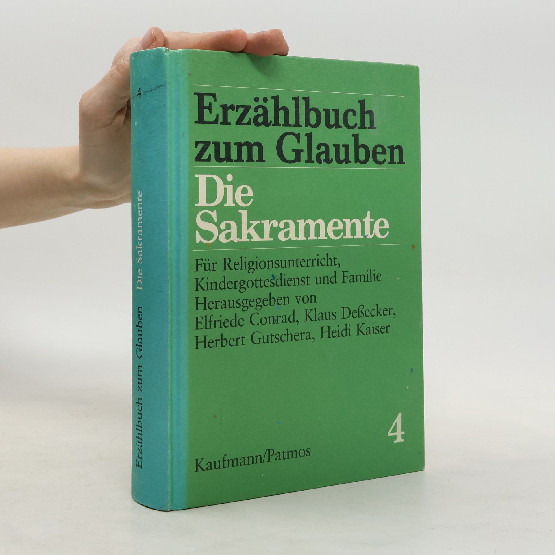 Erzählbuch zum Glauben 4. Die Sakramente
