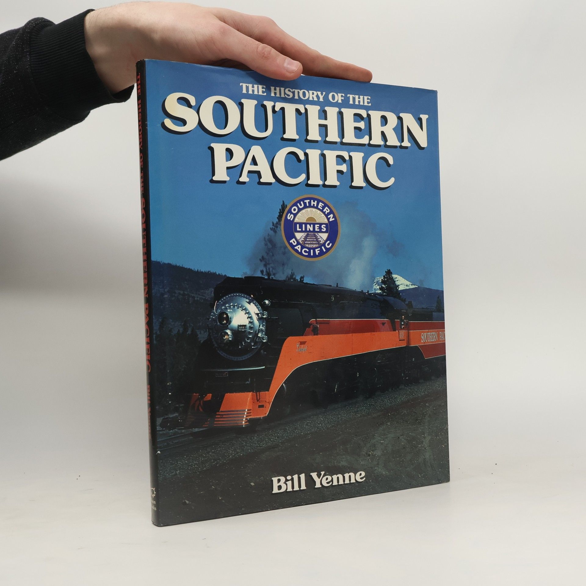 Bill Yenne The History of the Southern Pacific
