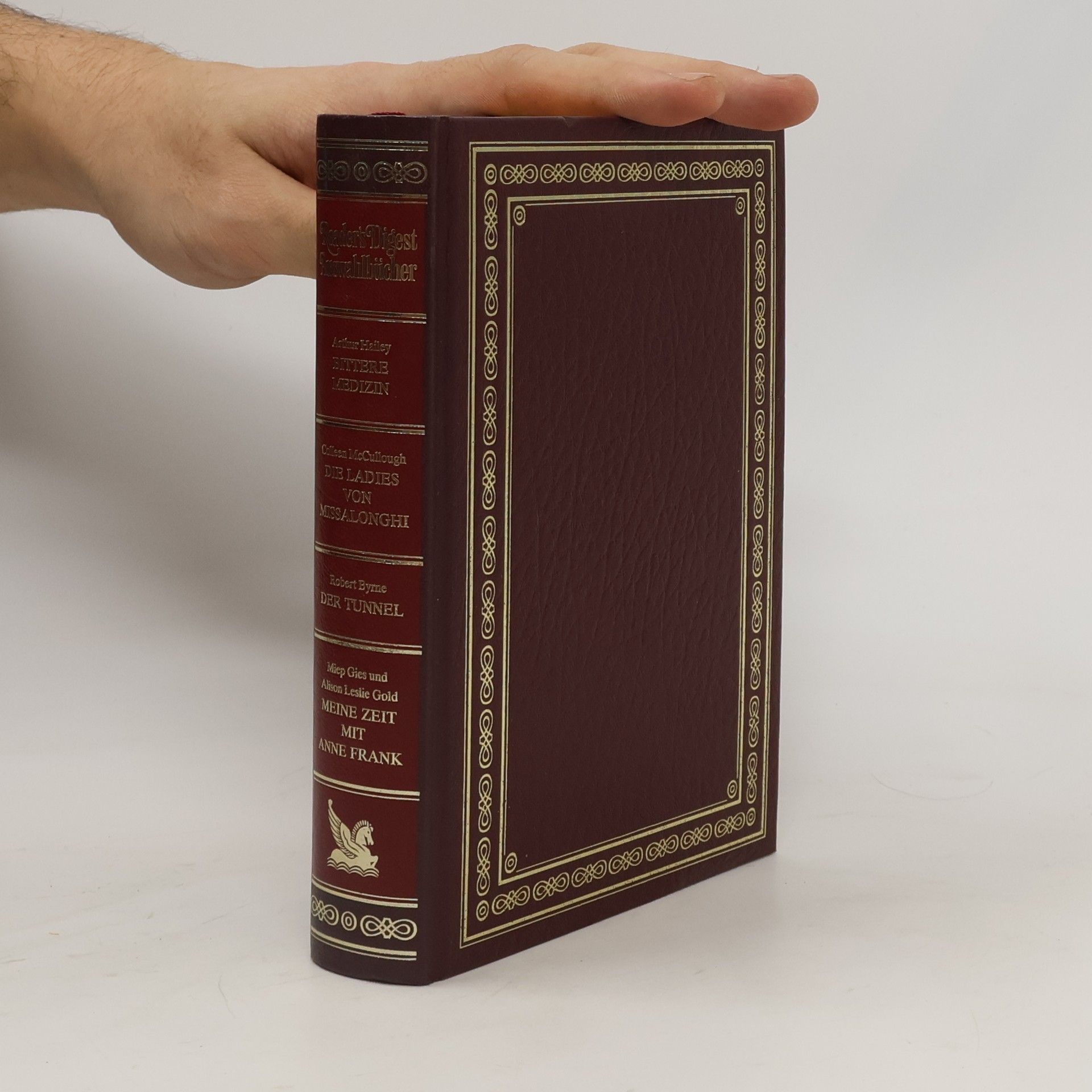 Kolektiv autorů Reader's Digest Auswahlbücher. Bittere Medizin. Die Ladies von Missalonghi. Der Tunnel. Meine Zeit mit Anne Frank