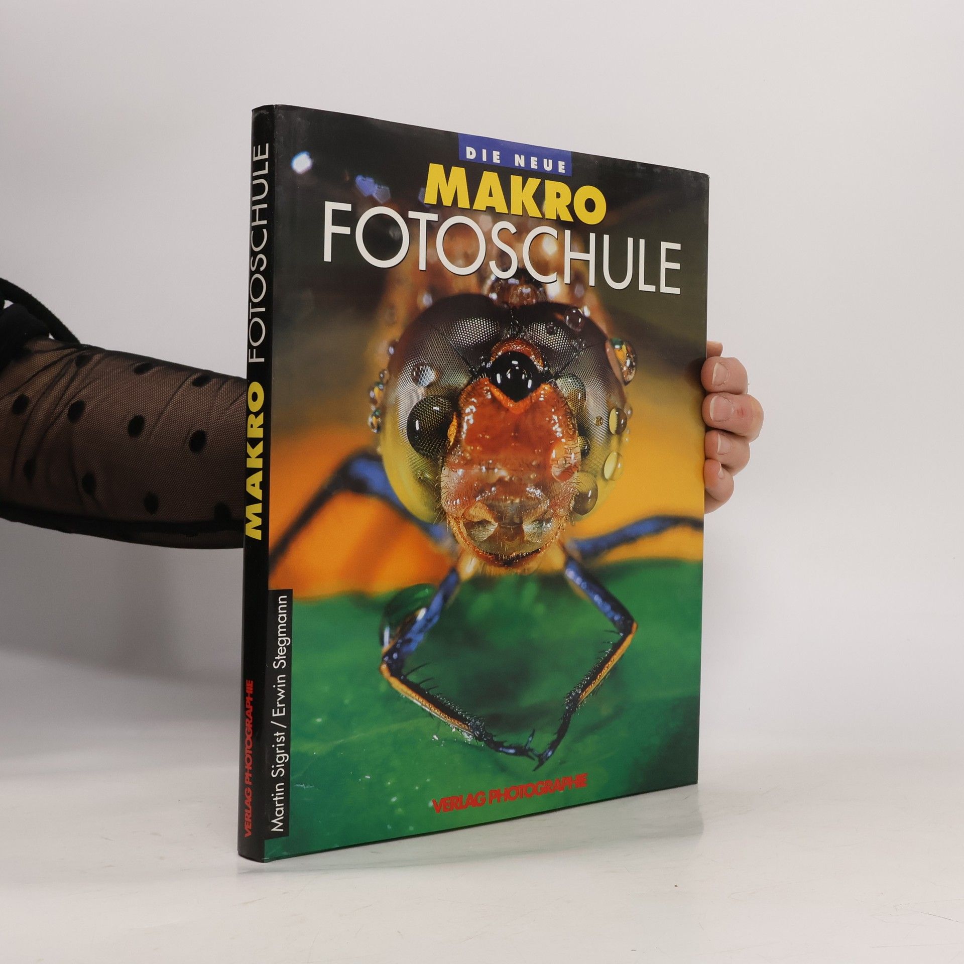 Martin Sigrist Die neue Makro-Fotoschule