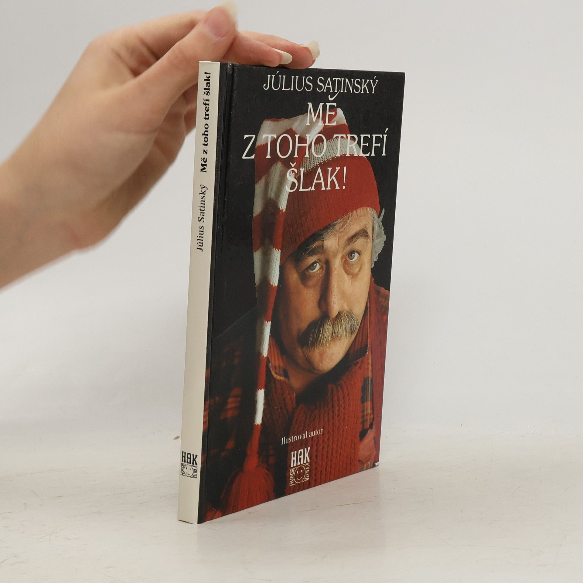 Július Satinský Mě z toho trefí šlak!