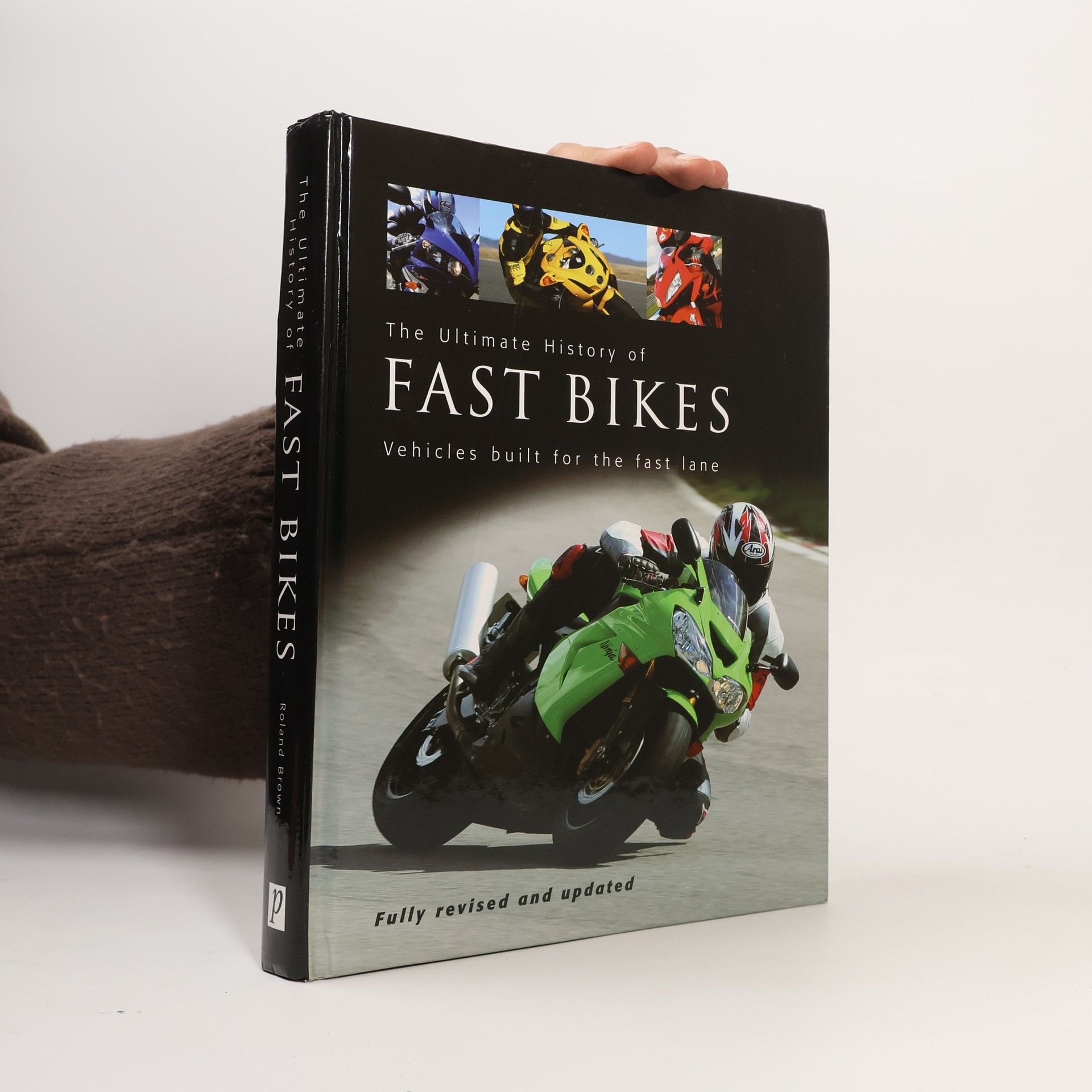 Roland Brown The ultimate history of fast bikes