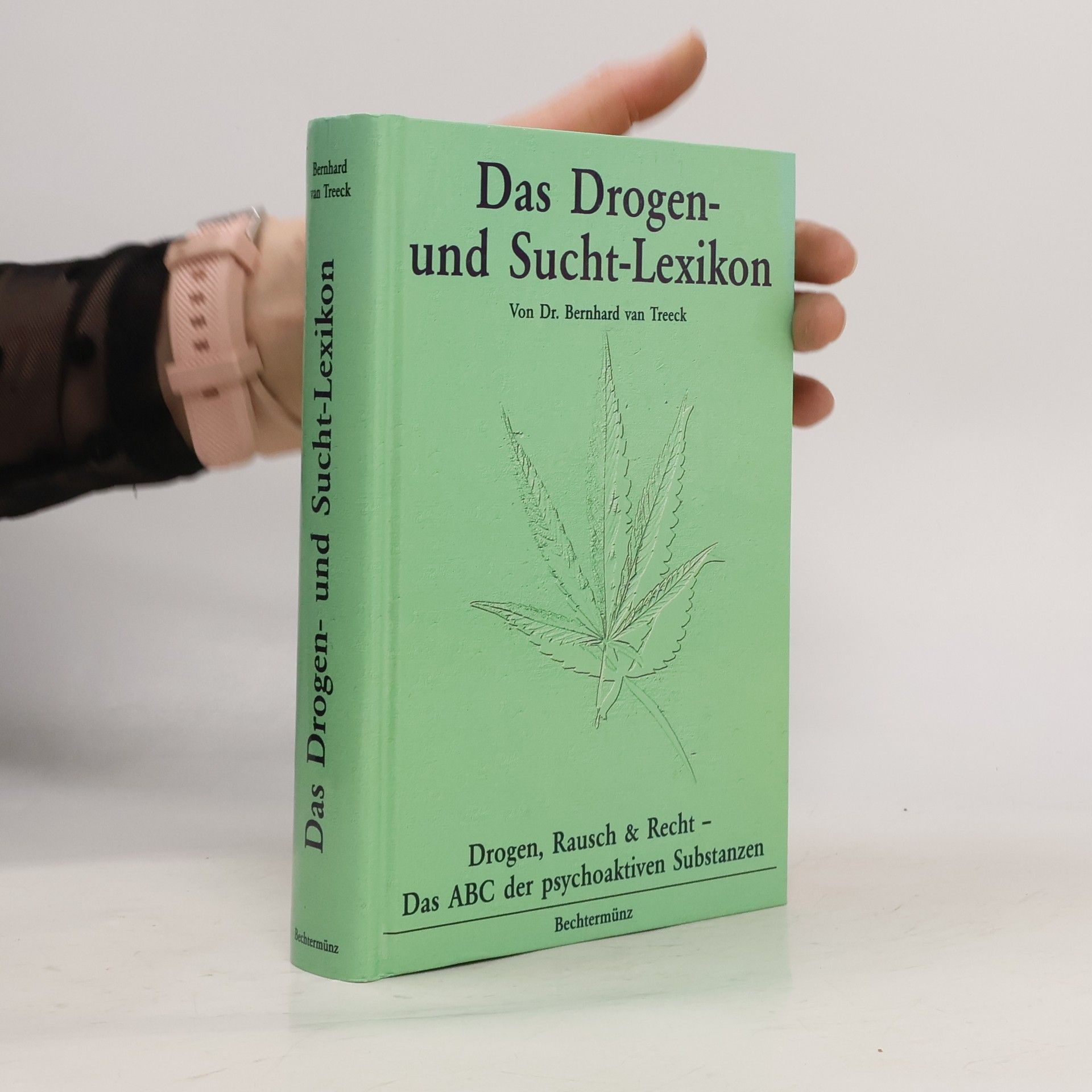 Bernhard van Treeck Das Drogen- und Sucht-Lexikon