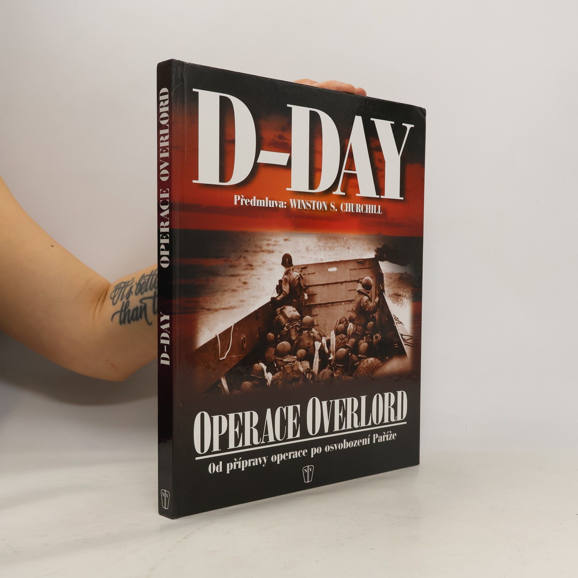 Winston Churchill D-Day: Operace Overlord: Od přípravy po osvobození Paříže