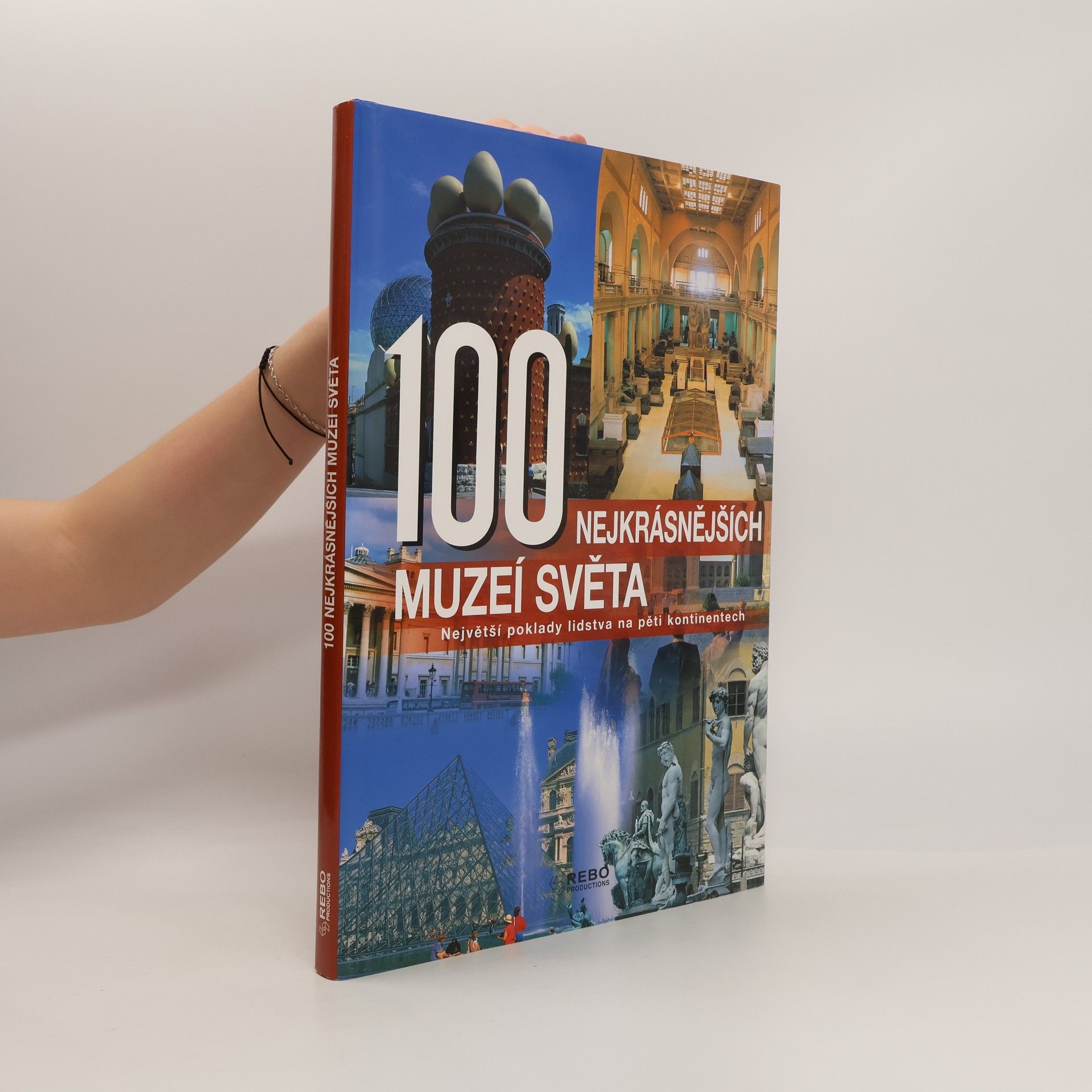 Autores varios 100 nejkrásnějších muzeí světa. Největší poklady lidstva na pěti kontinentech