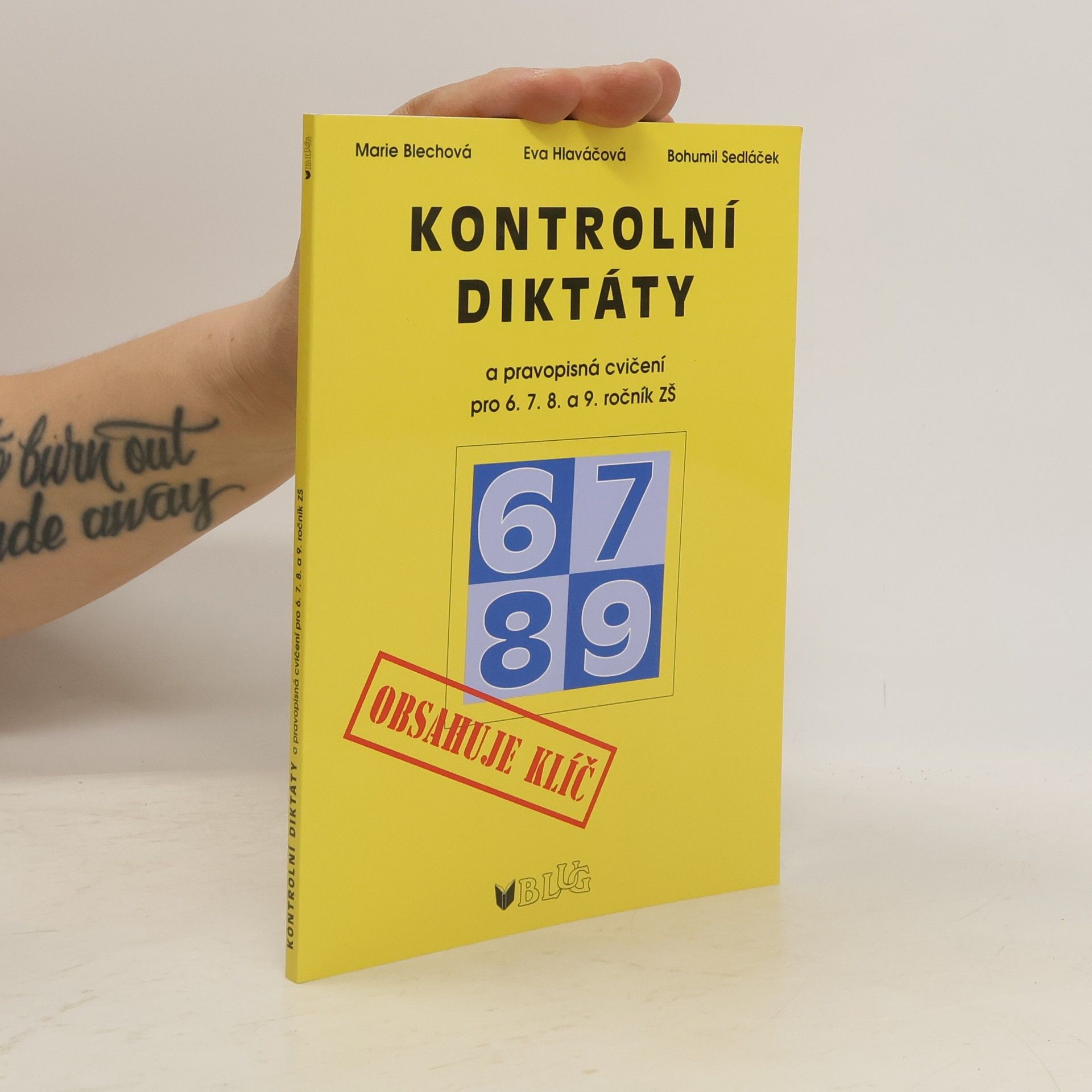 Marie Blechová Kontrolní diktáty a pravopisná cvičení : 6. - 9. ročník ZŠ a odpovídající ročníky víceletých gymnázií