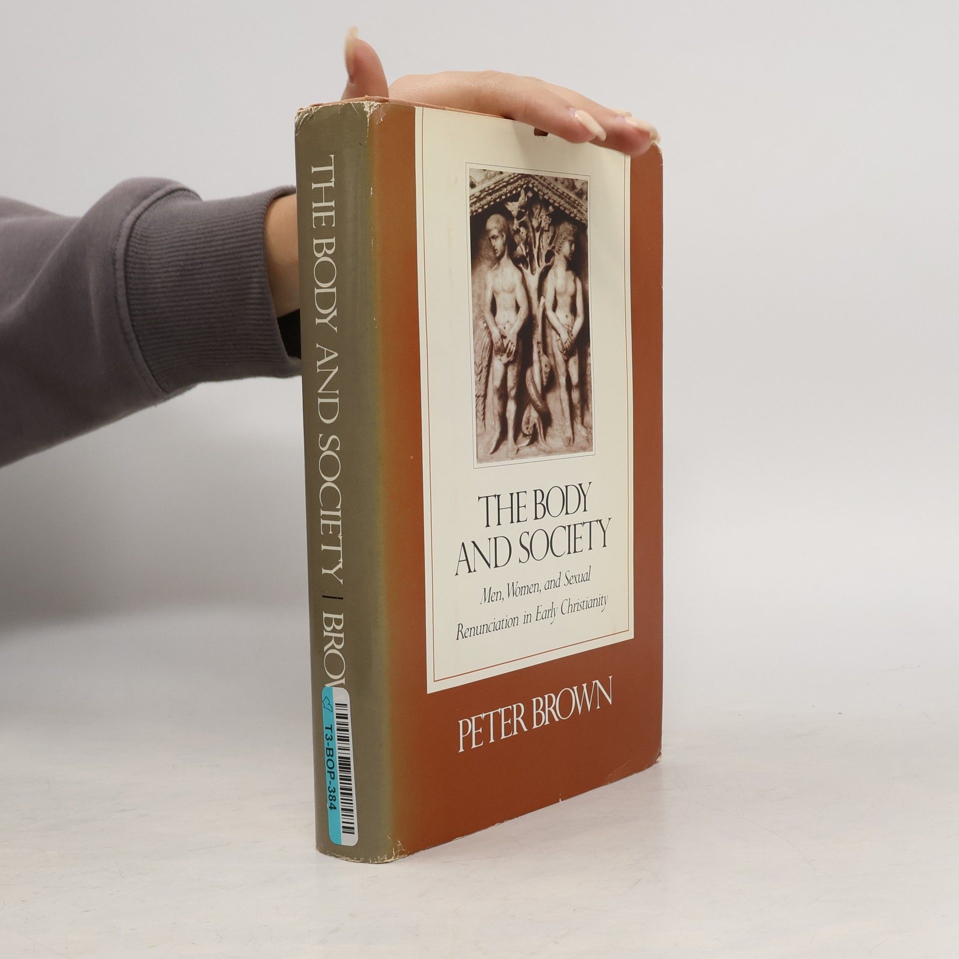 Peter Robert Lamont Brown The Body and Society