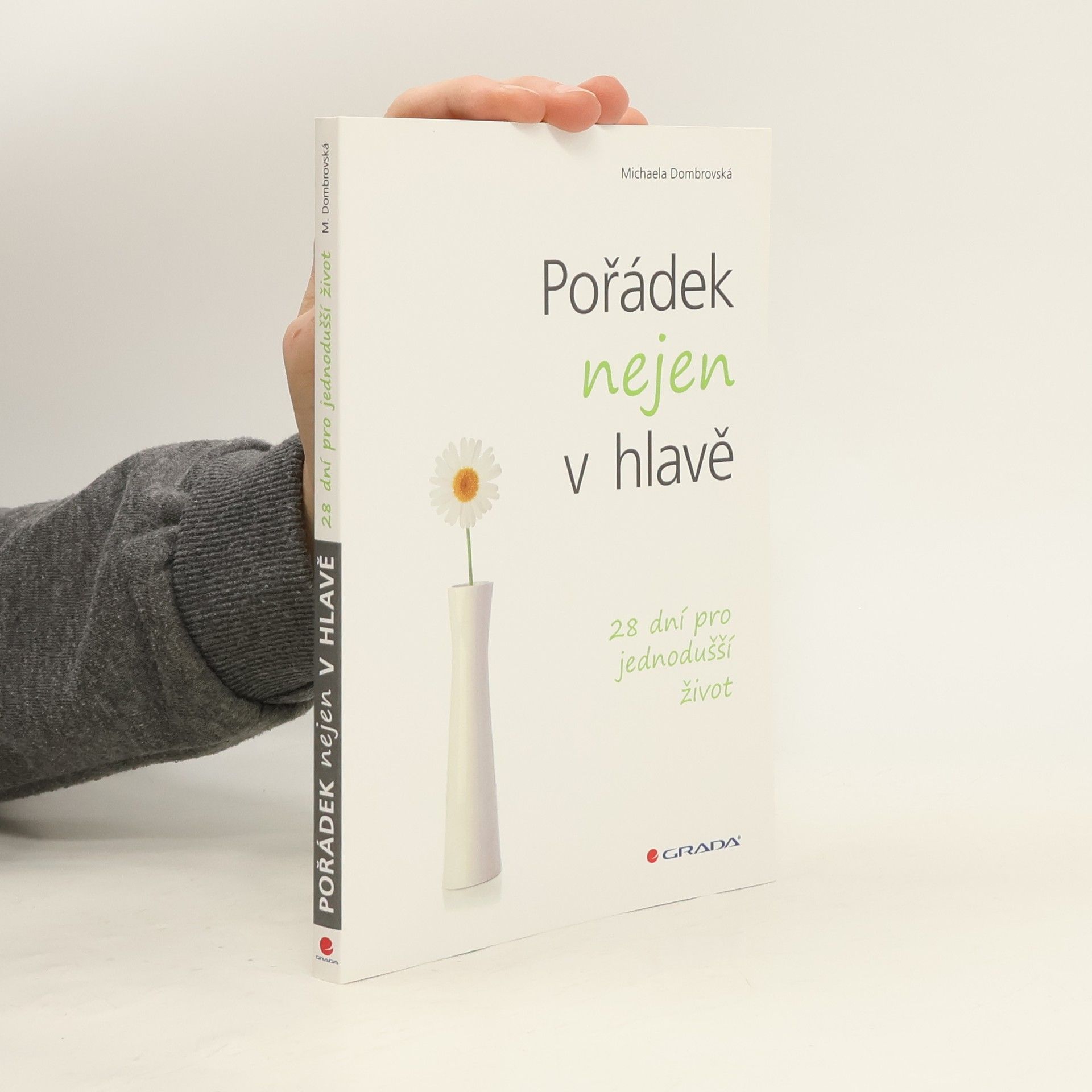 Michaela Dombrovská Pořádek nejen v hlavě. 28 dní pro jednodušší život