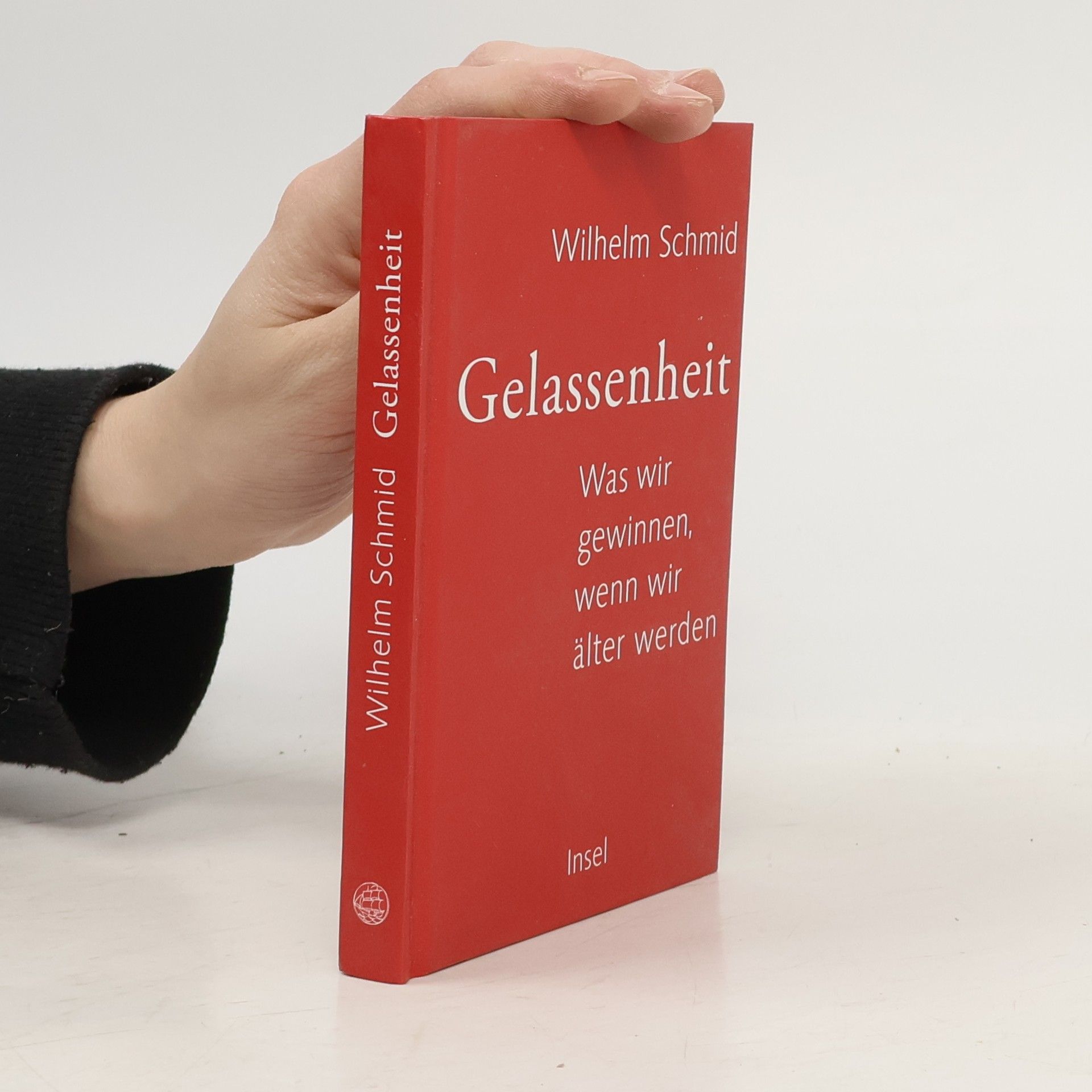 Wilhelm Schmidt-Thomé Gelassenheit. Was wir gewinnen, wenn wir älter werden