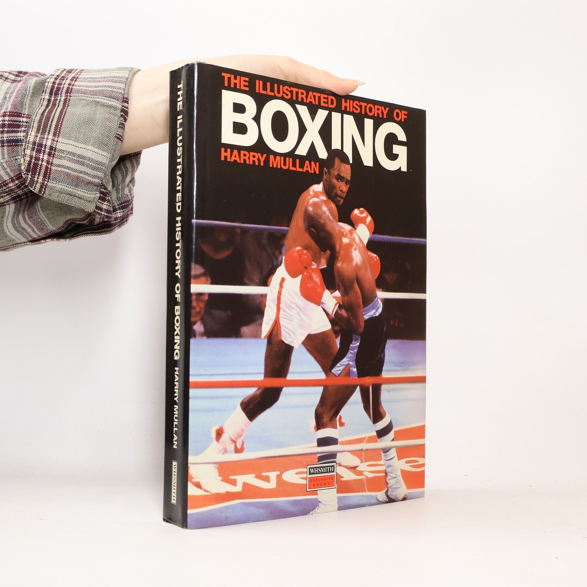 Harry Mullan The Illustrated History of Boxing