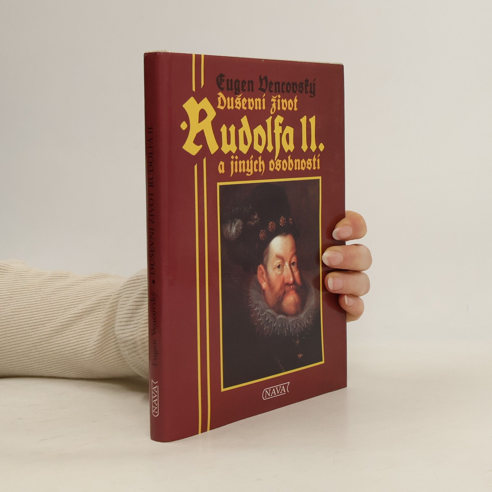 Eugen Vencovský Duševní život Rudolfa II. a jiných osobností