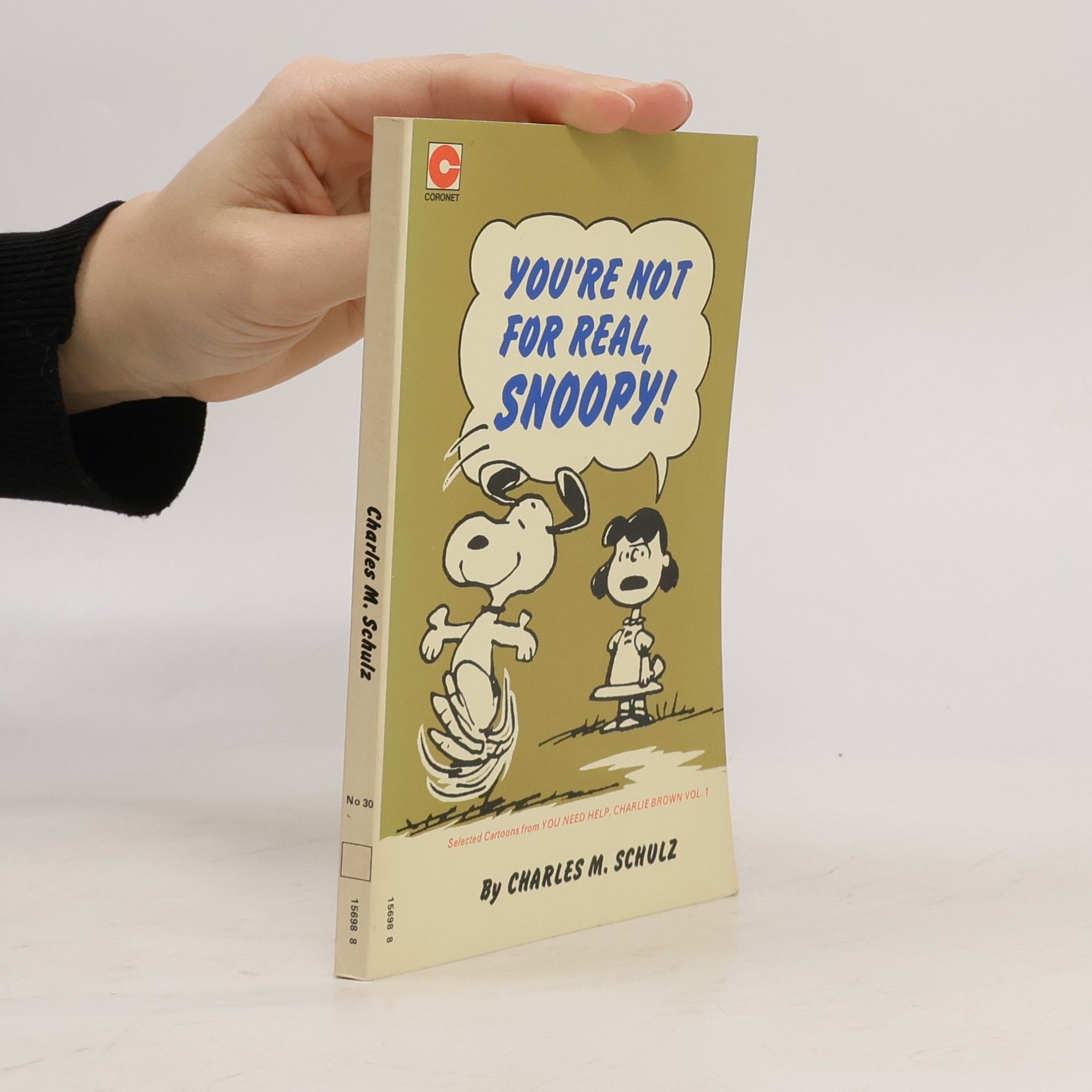 Charles Shulz You Need Help, Charlie Brown - 30: You're Not for Real, Snoopy!