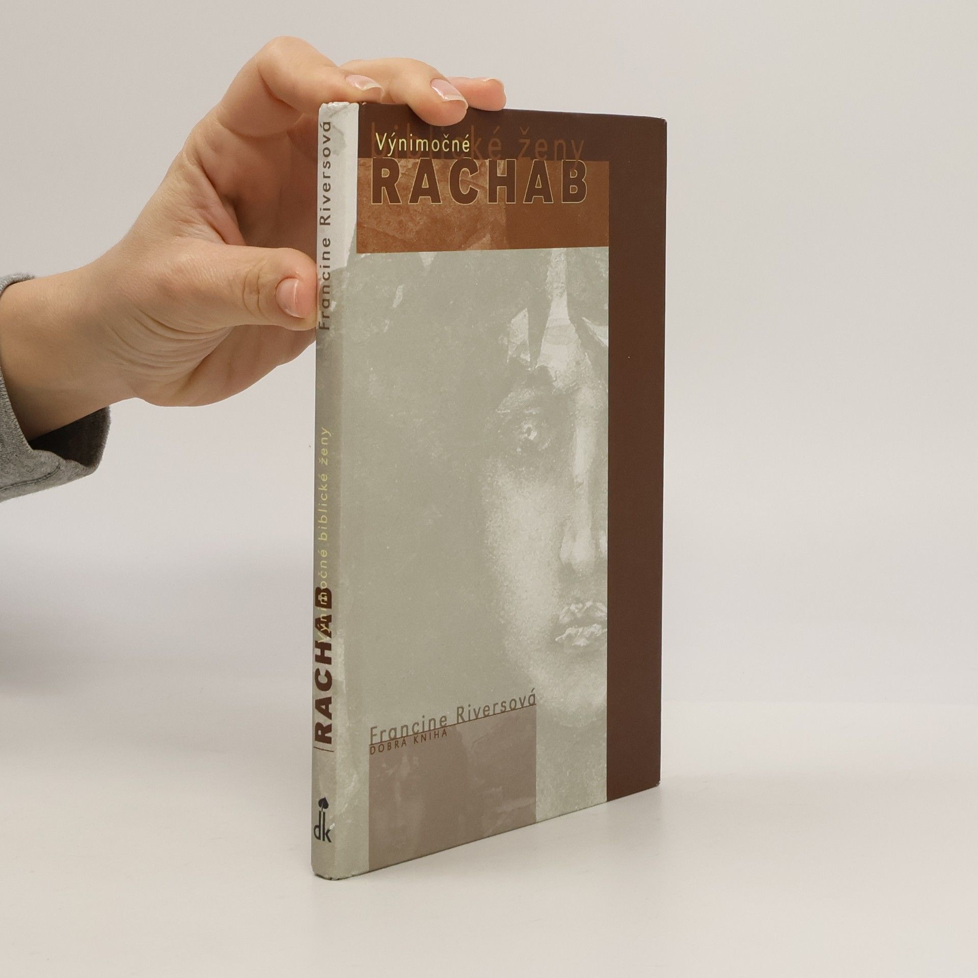 Francine Rivers Výnimočné biblické ženy. Rachab