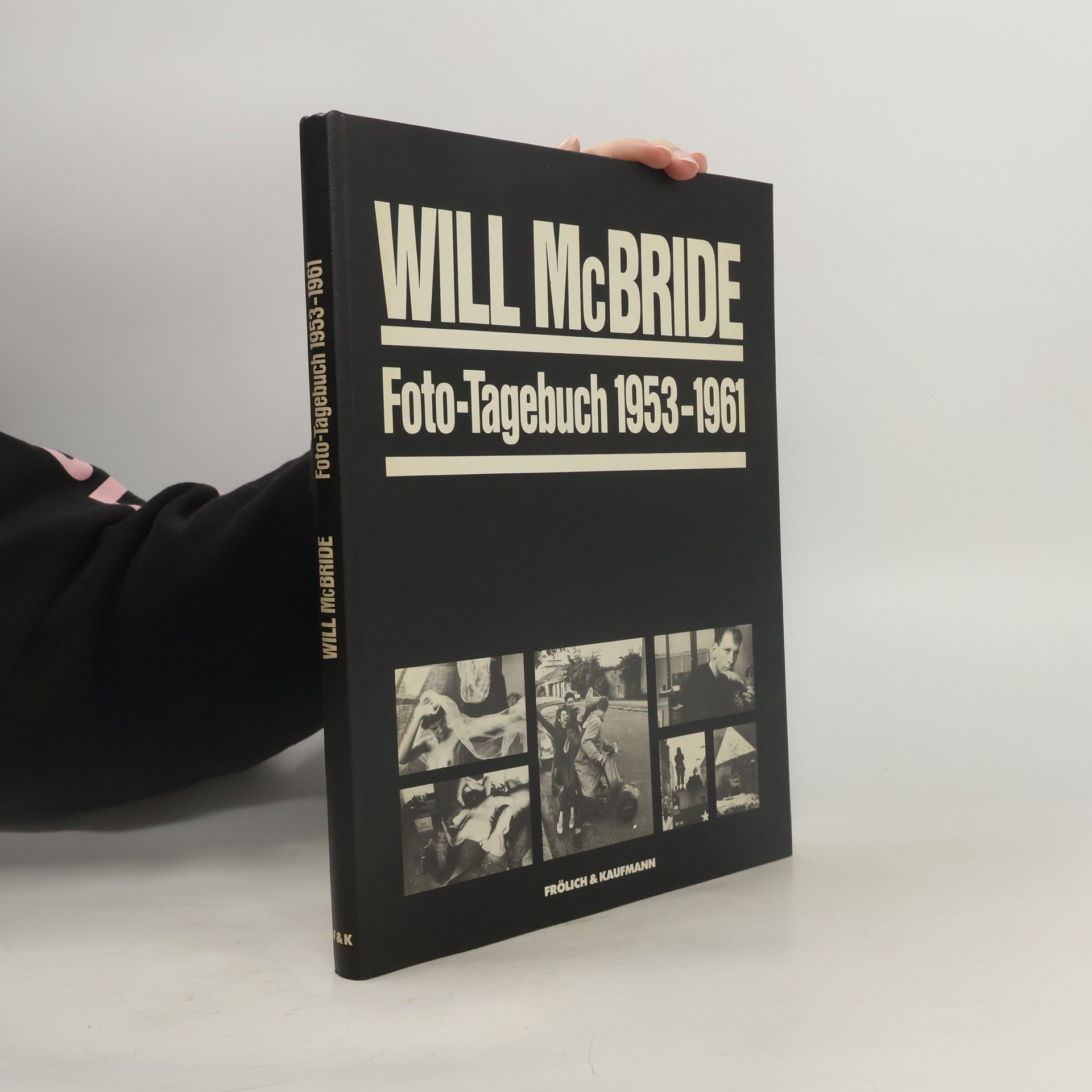 Will McBride Foto-Tagebuch 1953 [neunzehnhundertdreiundfünfzig] - 1961