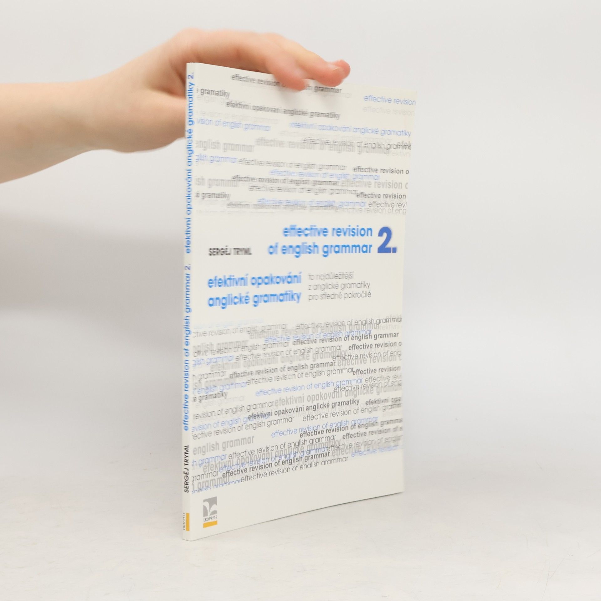 Sergej Tryml Effective revision of english grammar = Efektivní opakování anglické gramatiky 2
