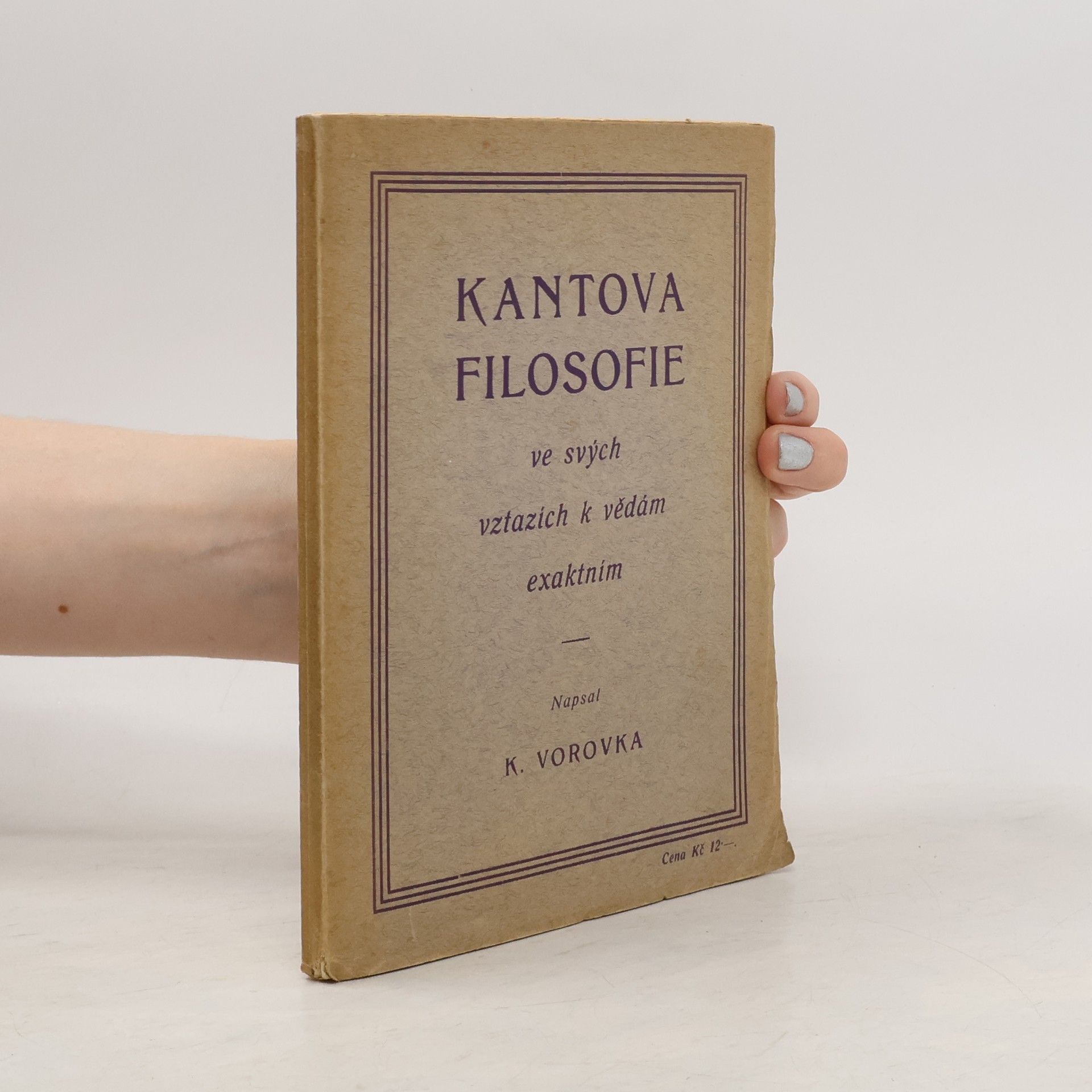 Vorovka Karel Kantova filosofie ve svých vztazích k vědám exaktním