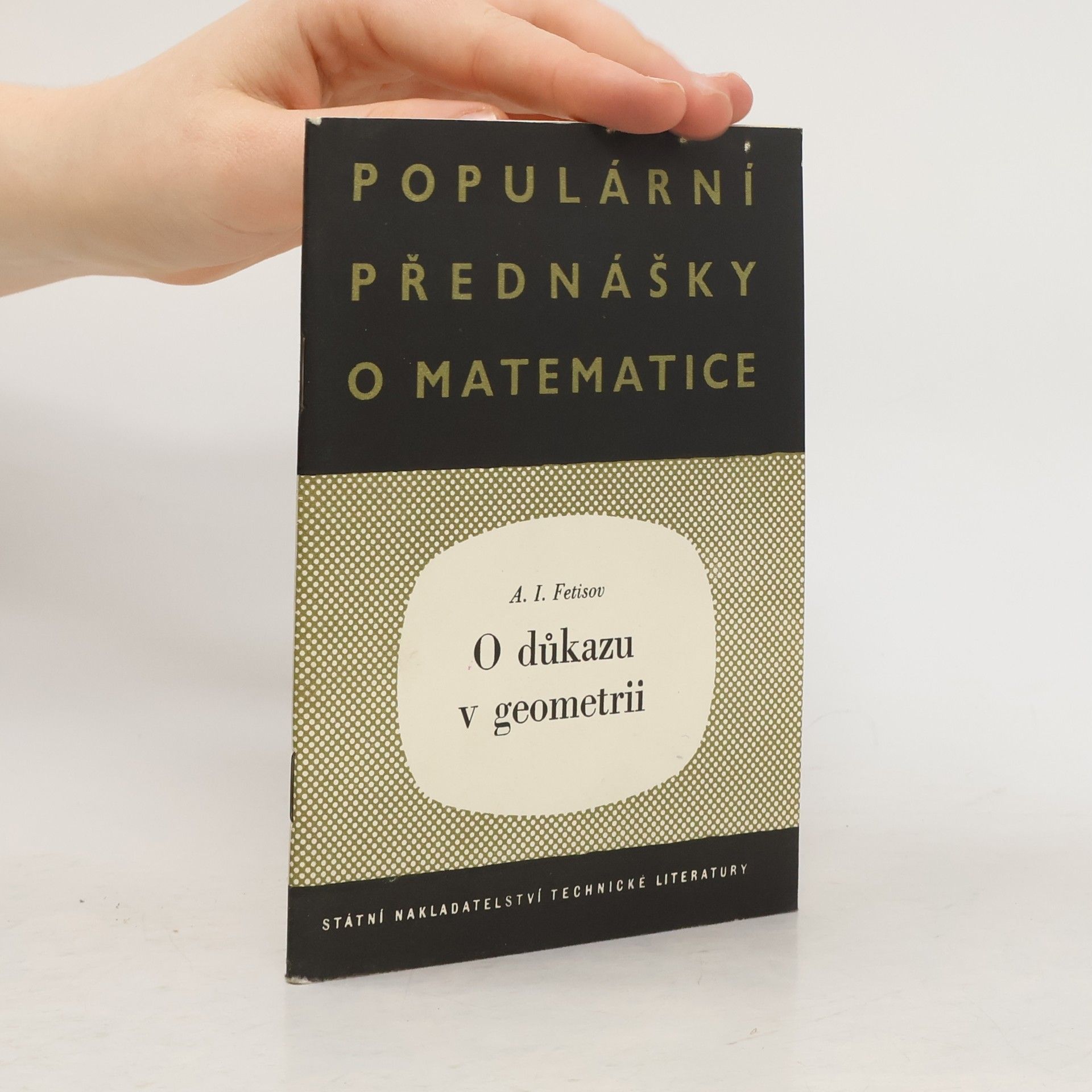 Antonin Ivanovič Fetisov O důkazu v geometrii