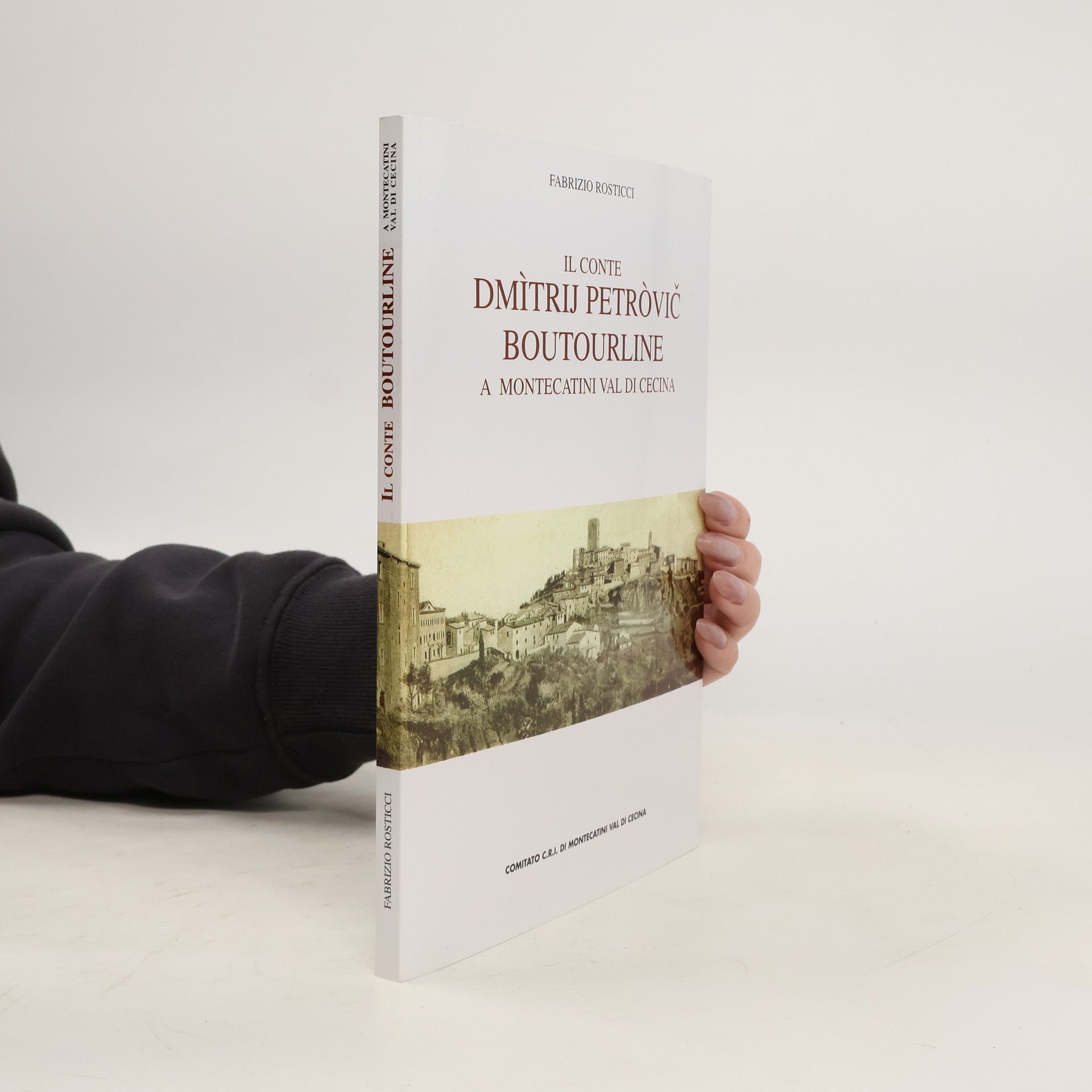 Fabrizio Rosticci Il conte Dmìtrij Petròvič Boutourline : a Montecatini Val di Cecina