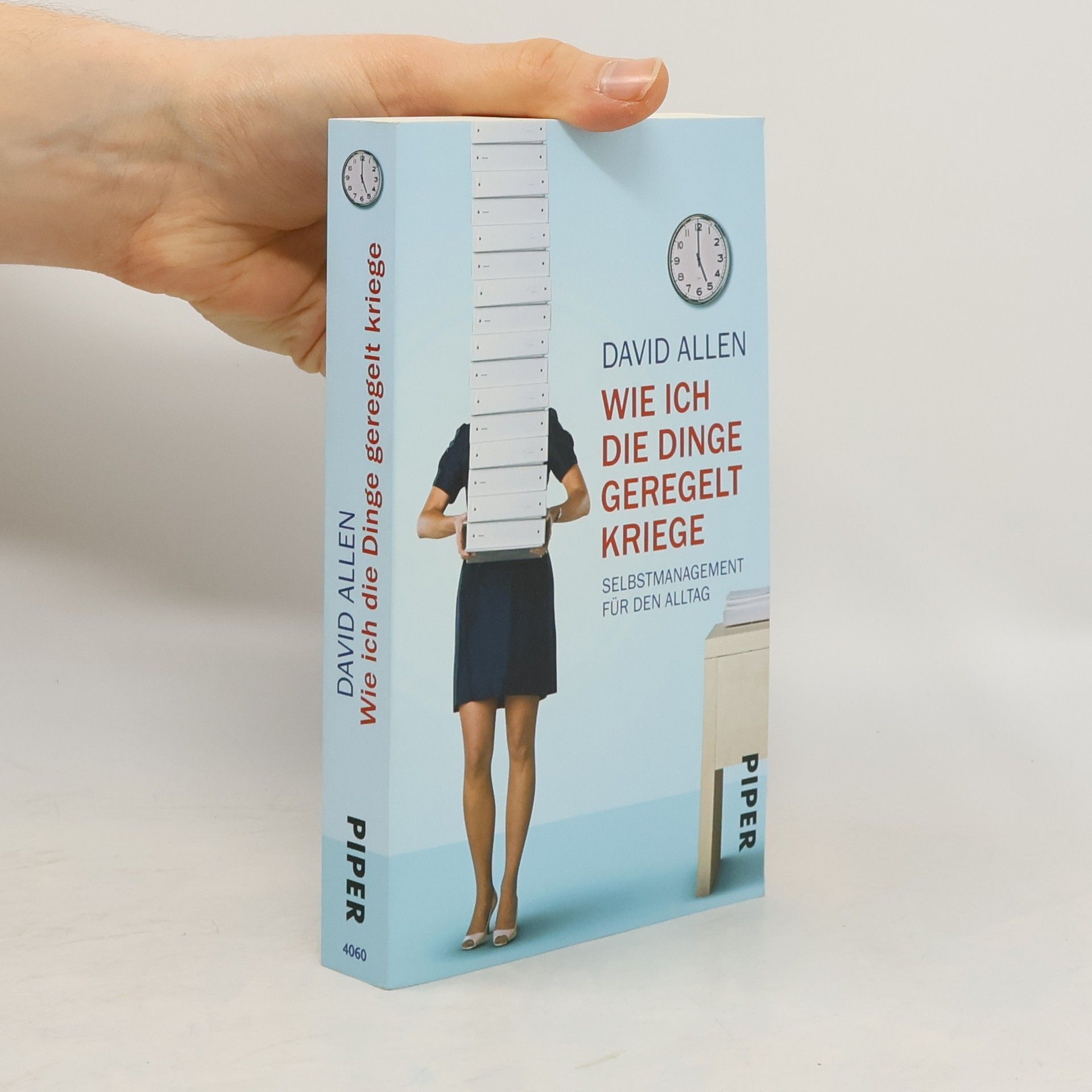 David Allen Wie ich die Dinge geregelt kriege.