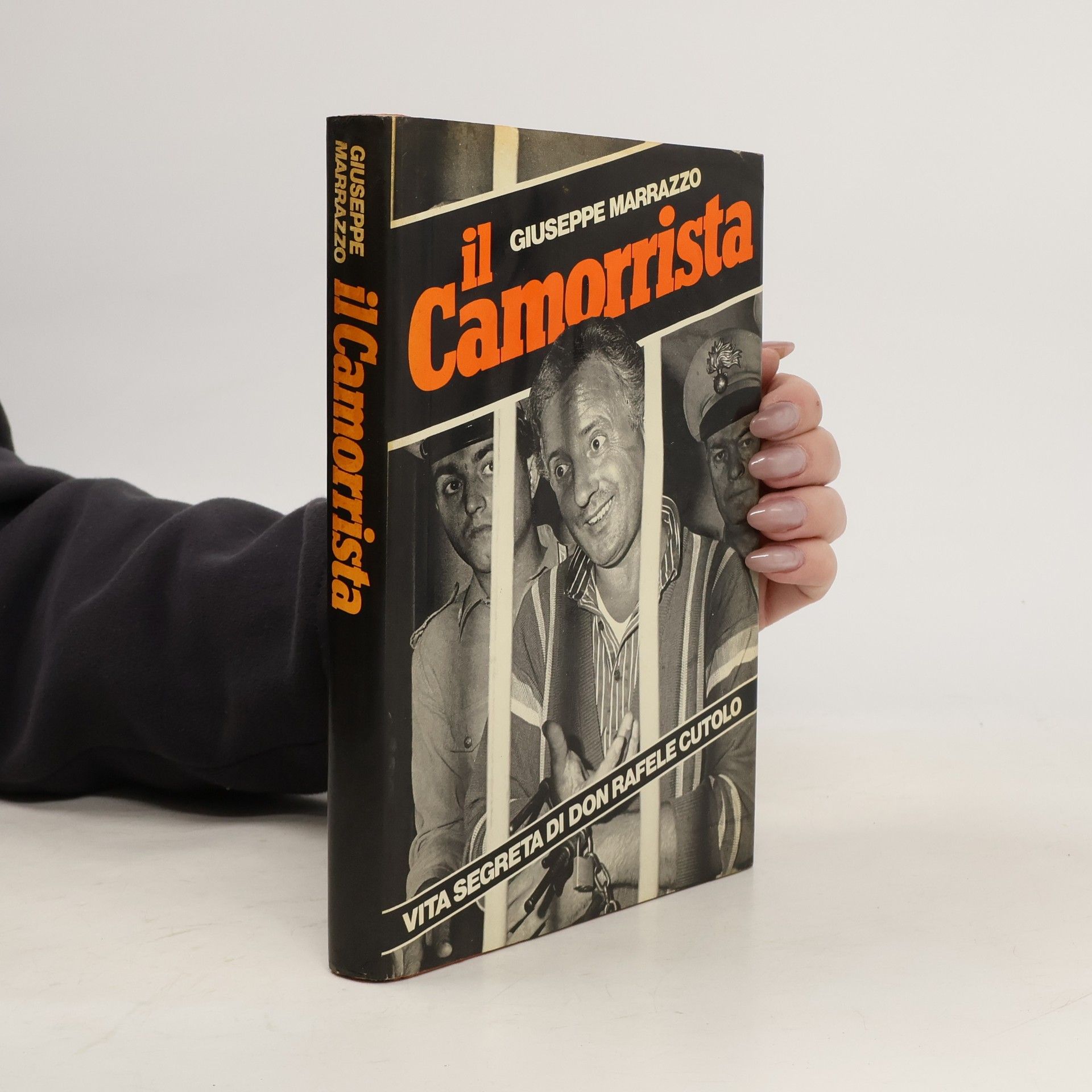 Giuseppe Marrazzo Il Camorrista. Vita segreta di don Raffaele Cutolo