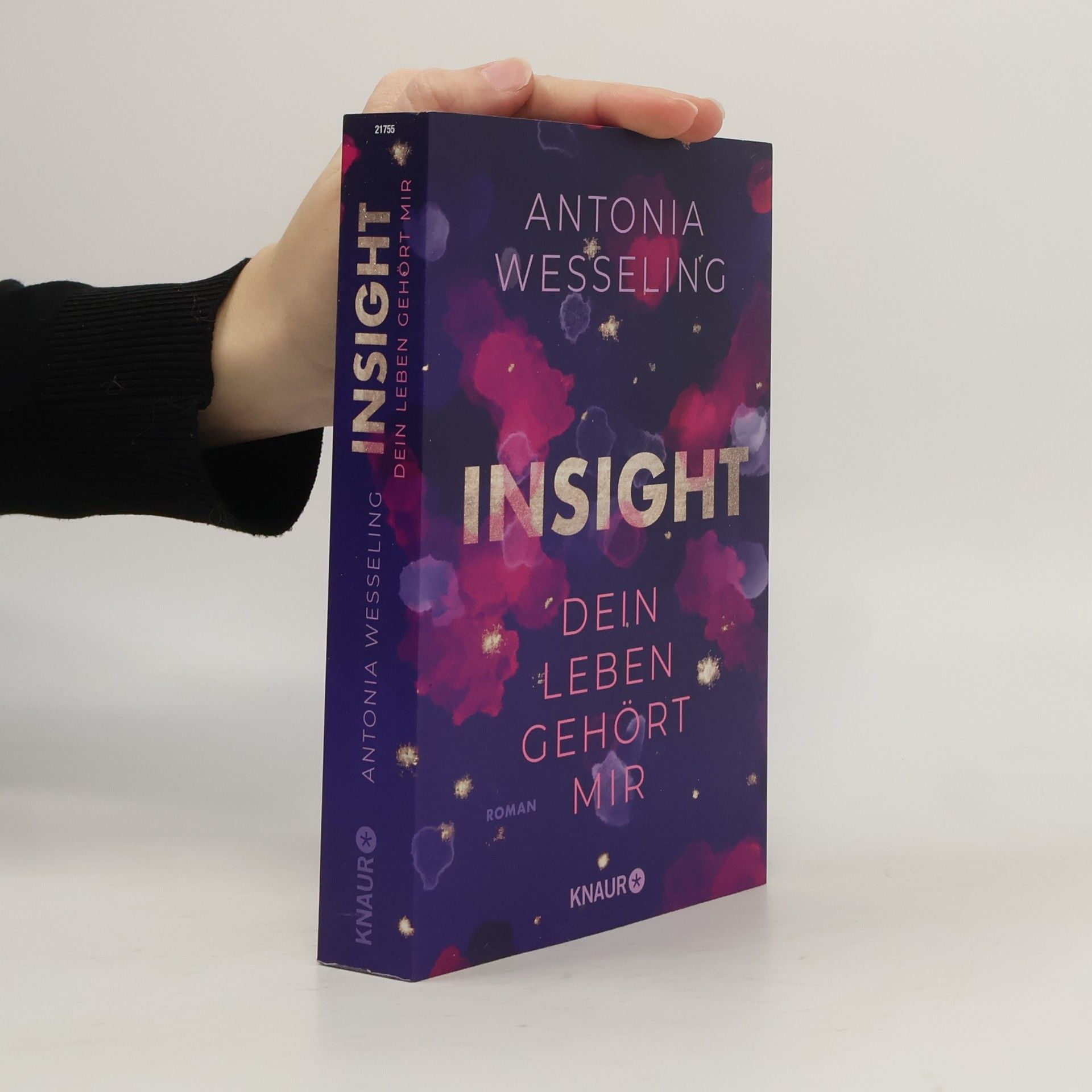 Antonia C. Wesseling Insight. Dein Leben Gehört Mir