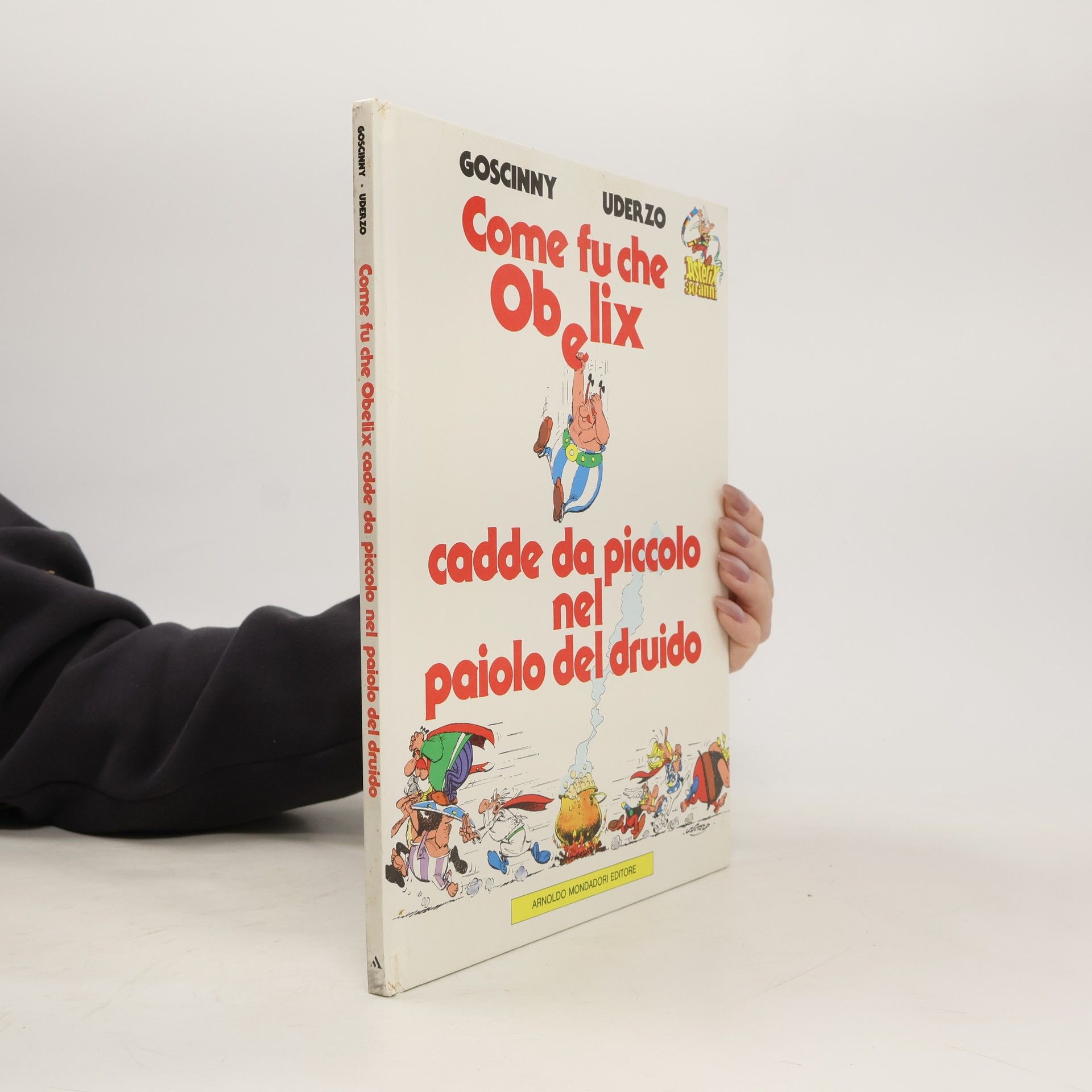 René Goscinny Asterix: Come fu che Obelix cadde da piccolo nel paiolo del druido
