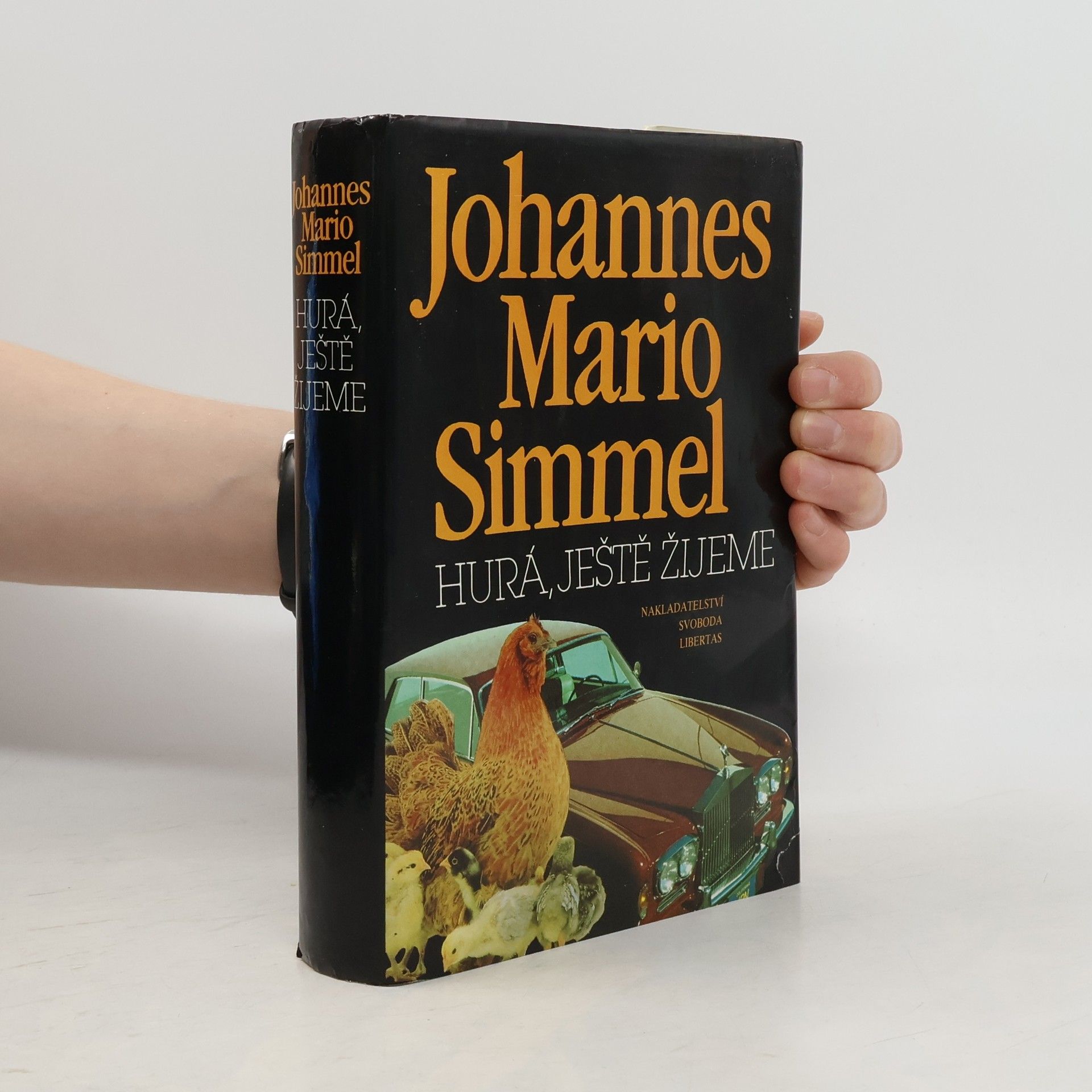 Johannes Mario Simmel Hurá, ještě žijeme