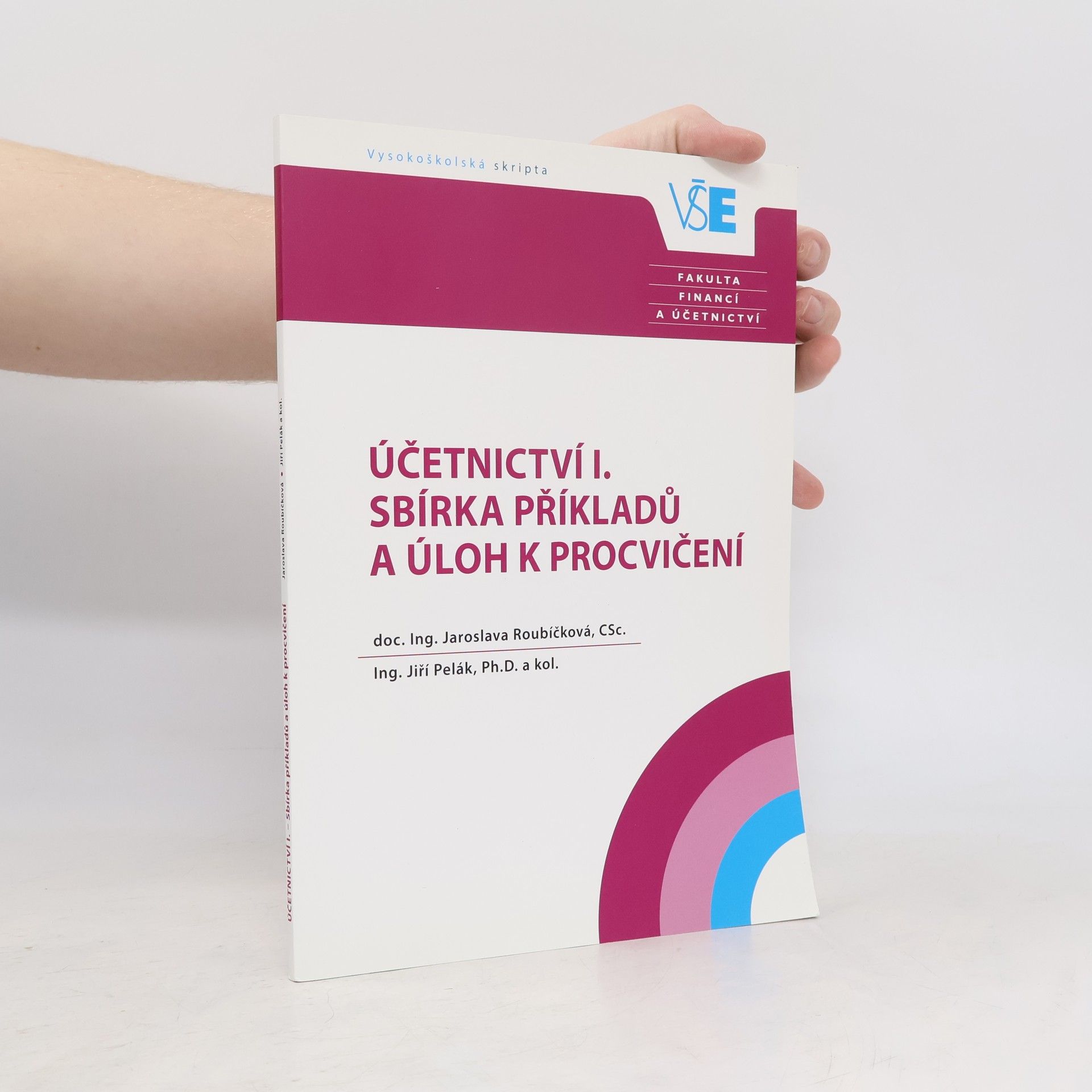 Jaroslava Roubíčková Účetnictví I. - sbírka příkladů a úloh k procvičení