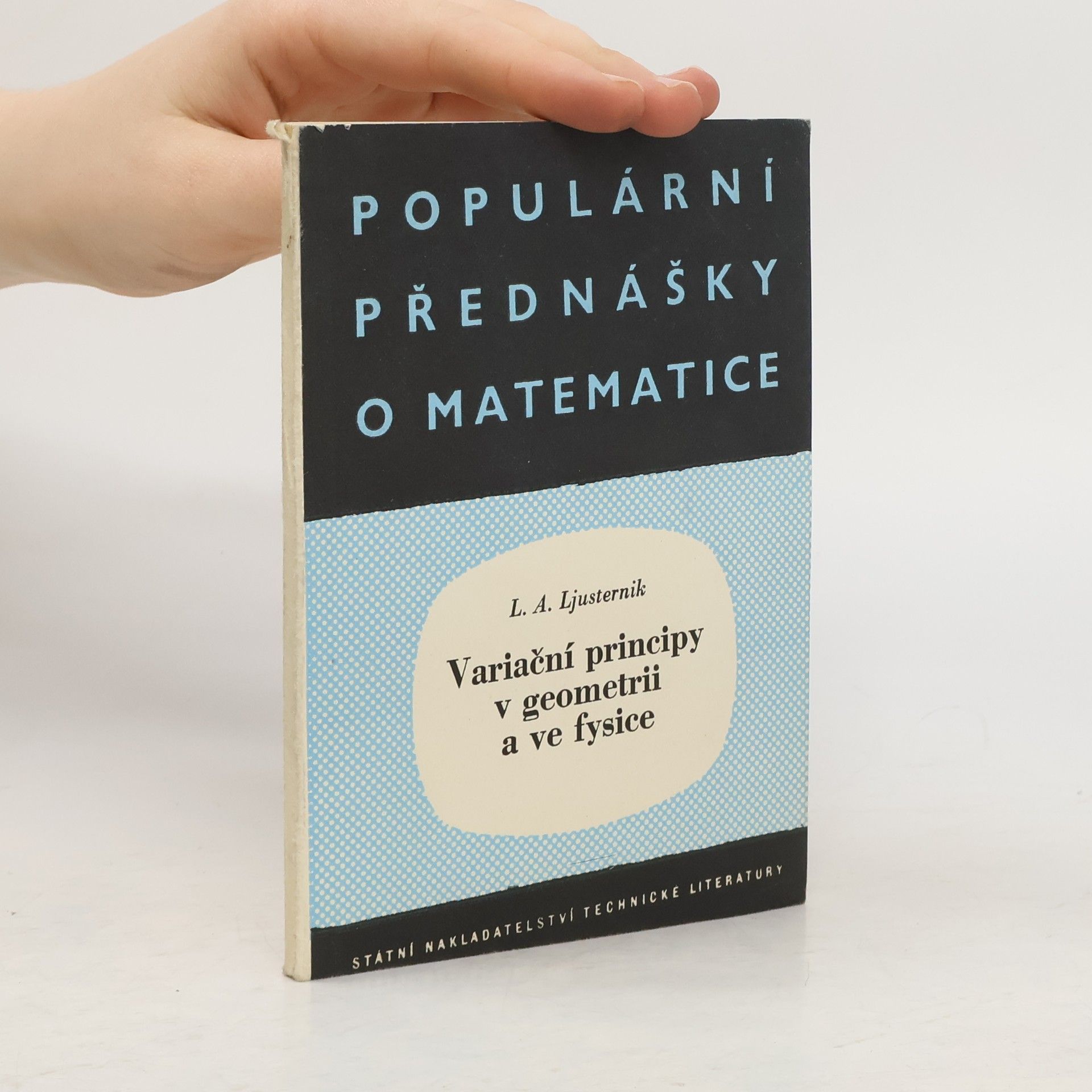 Lazar Aronovič Ljusternik Variačni principy v geometrii a ve fysice