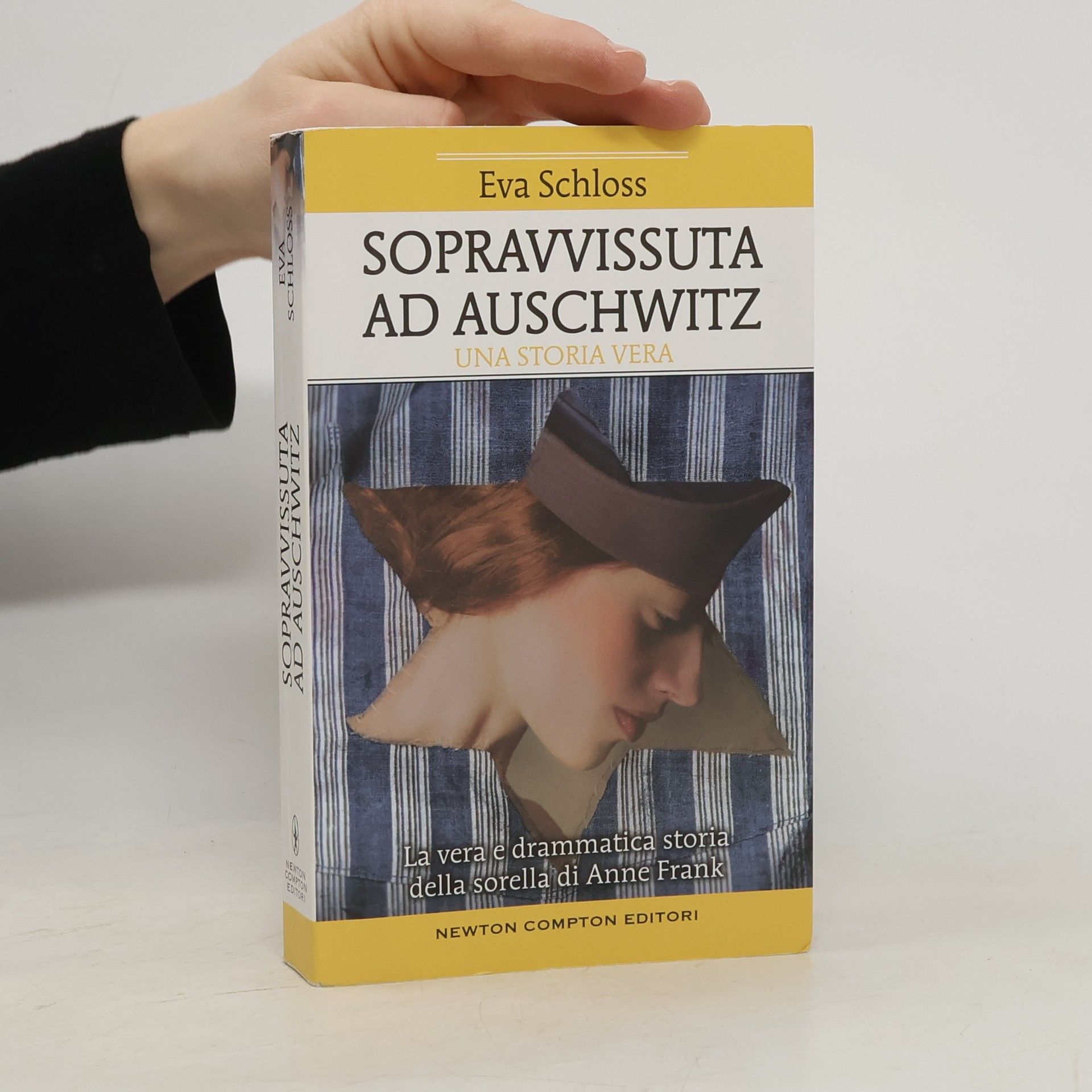 Eva Schloss Fuori collana - 215: Sopravvissuta ad Auschwitz. La vera e drammatica storia della sorella di Anne Frank