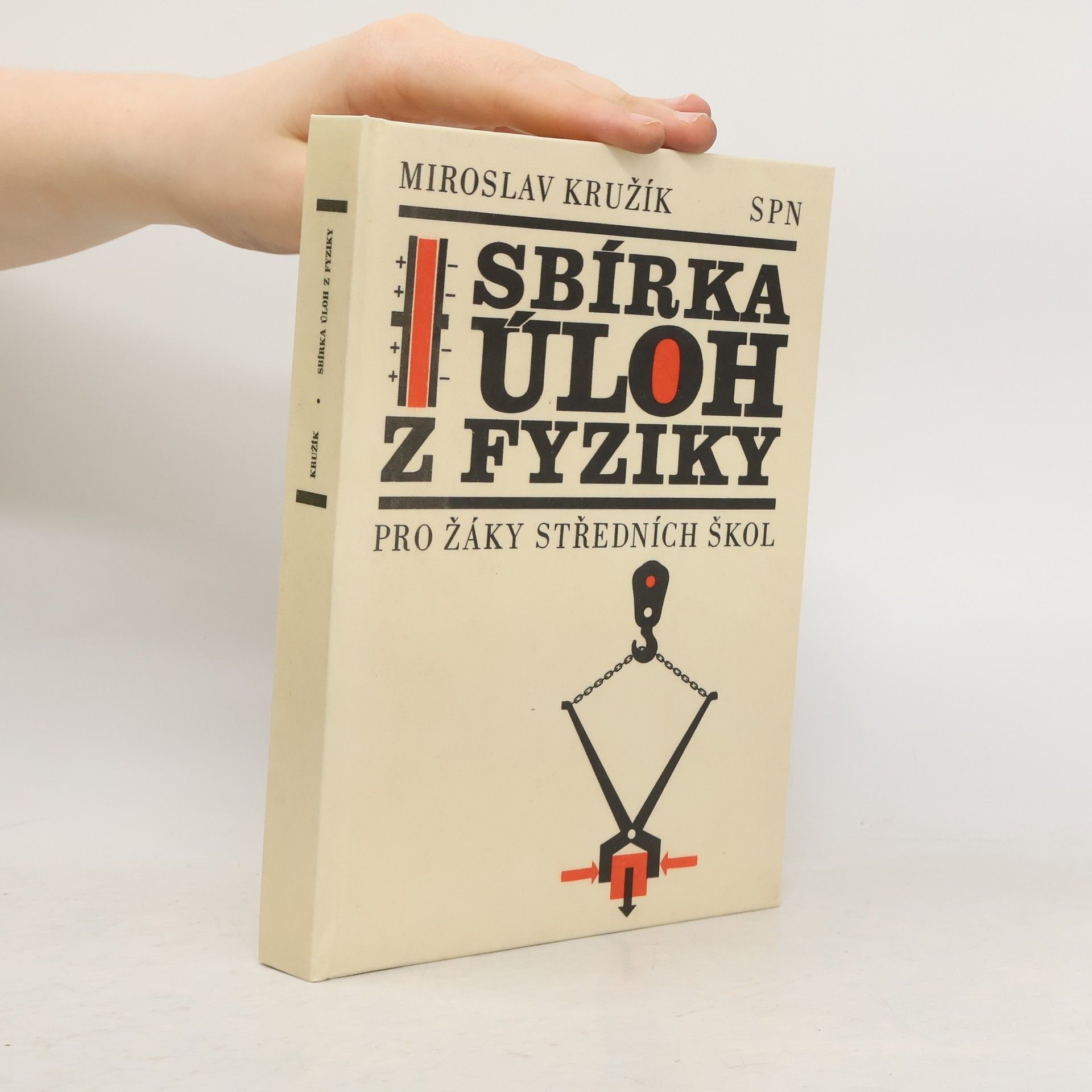 Miroslav Kružík Sbírka úloh z fyziky pro žáky středních škol