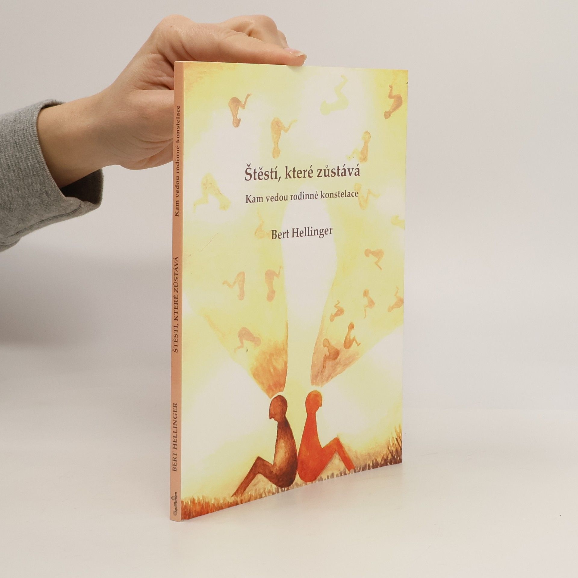 Bert Hellinger Štěstí, které zůstává
