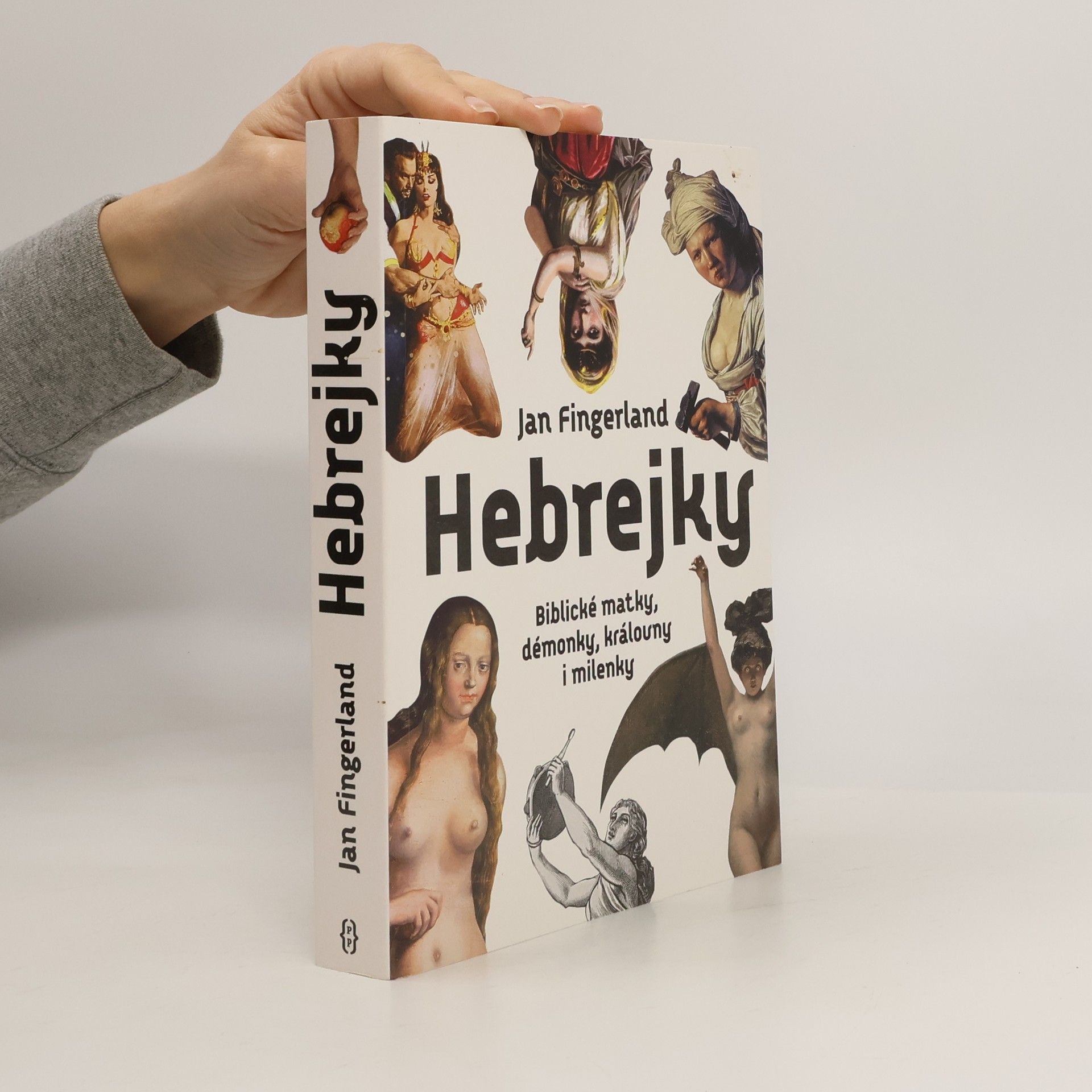Jan Fingerland Hebrejky. Biblické matky, démonky, královny i milenky