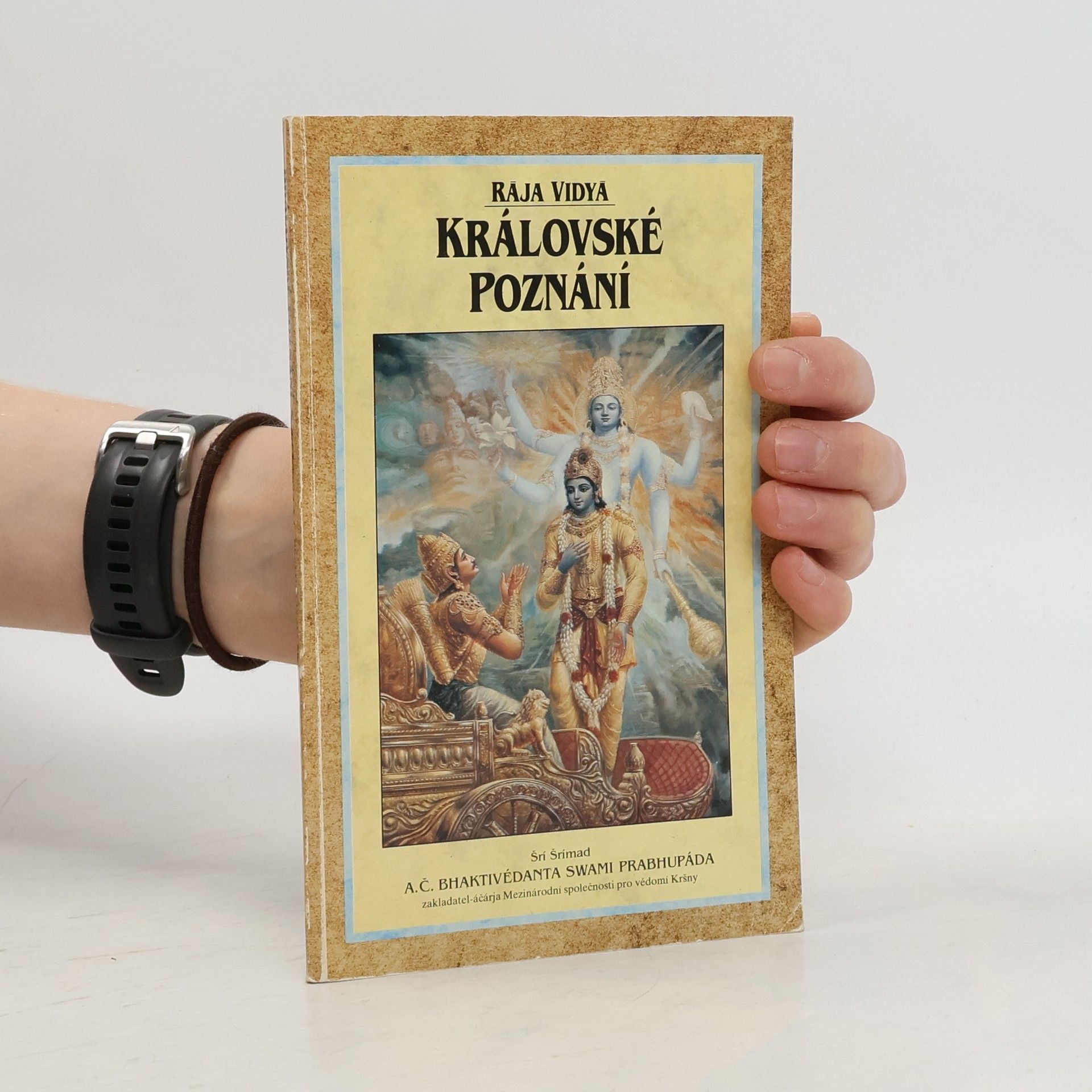 Šrí Šrímad A. Č. Bhaktivédanta Swami Prabhupáda Rája vidyá. Královské poznání