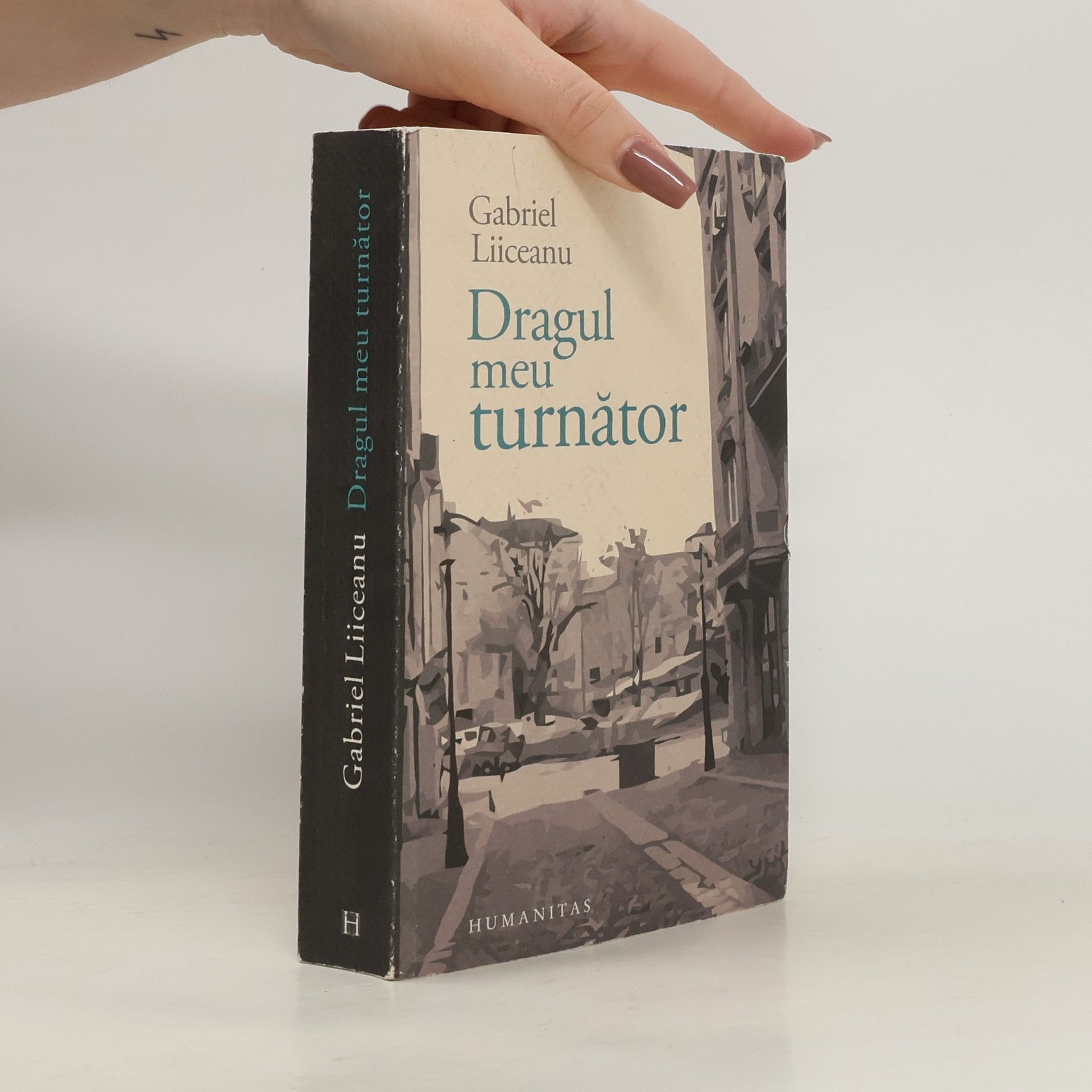 Gabriel Liiceanu Dragul meu turnător
